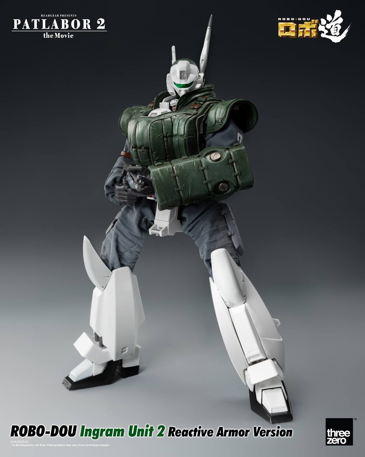 BRADLESS PRESENTS  
PATLABOR 2 the Movie  
ROBO-DOU  
ROBO-DOU Ingram Unit 2 Reactive Armor Version  
HEADGEAR a development, not final. Final product may vary from prototype images.  
three zero