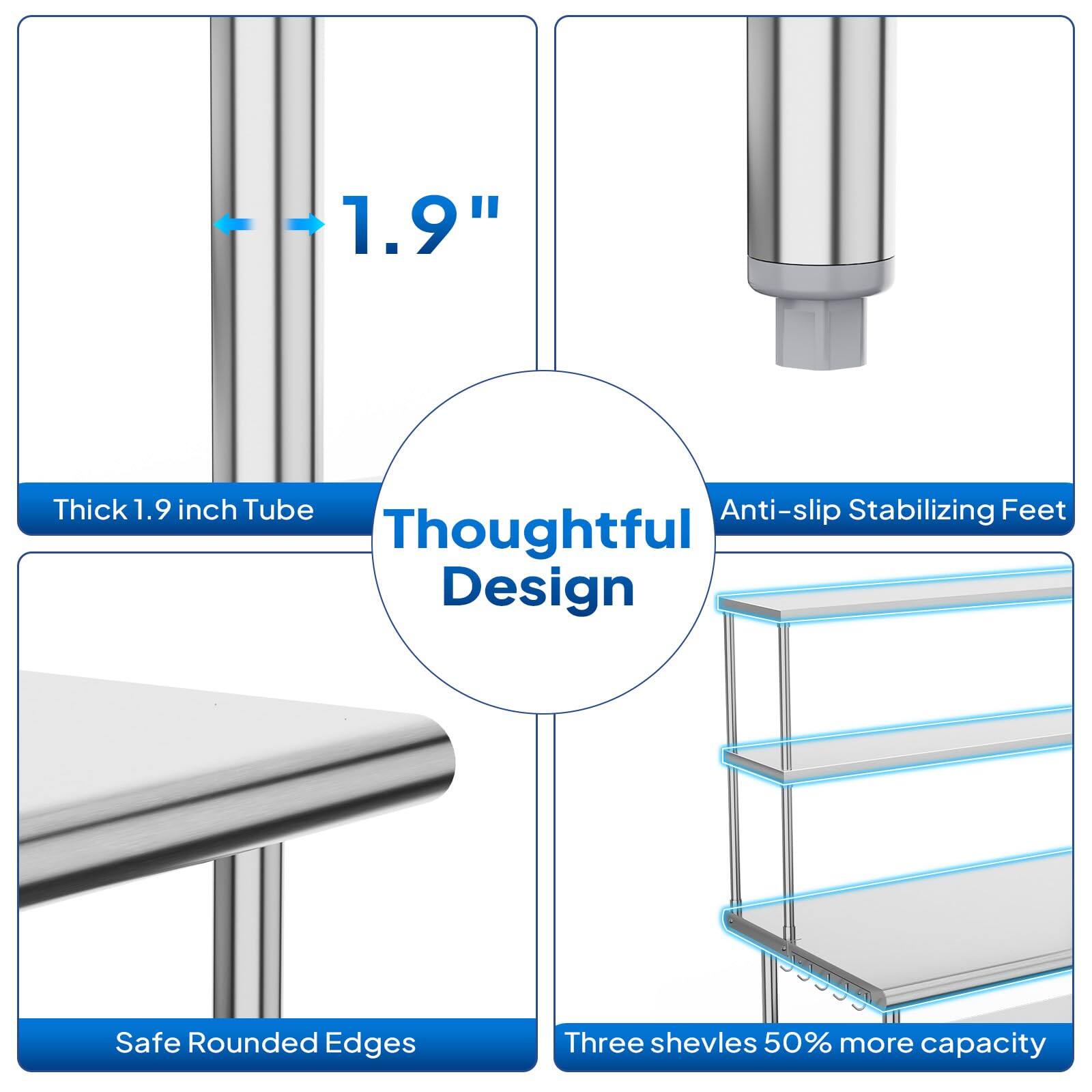1.9" Thick 1.9 inch Tube  
Anti-slip Stabilizing Feet  
Thoughtful Design  
Safe Rounded Edges  
Three shelves 50% more capacity