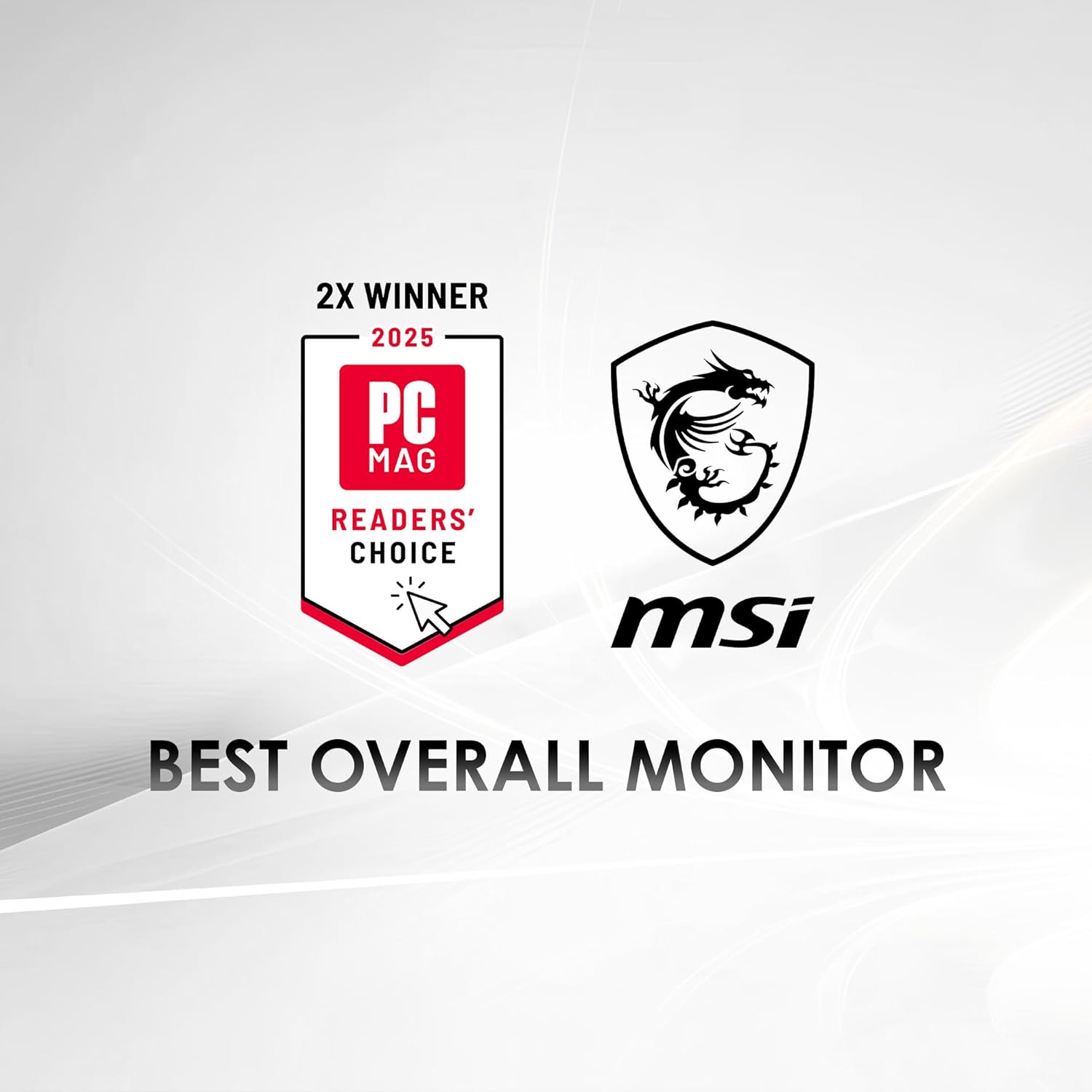2X WINNER 2025 PC MAG READERS' CHOICE BEST OVERALL MONITOR