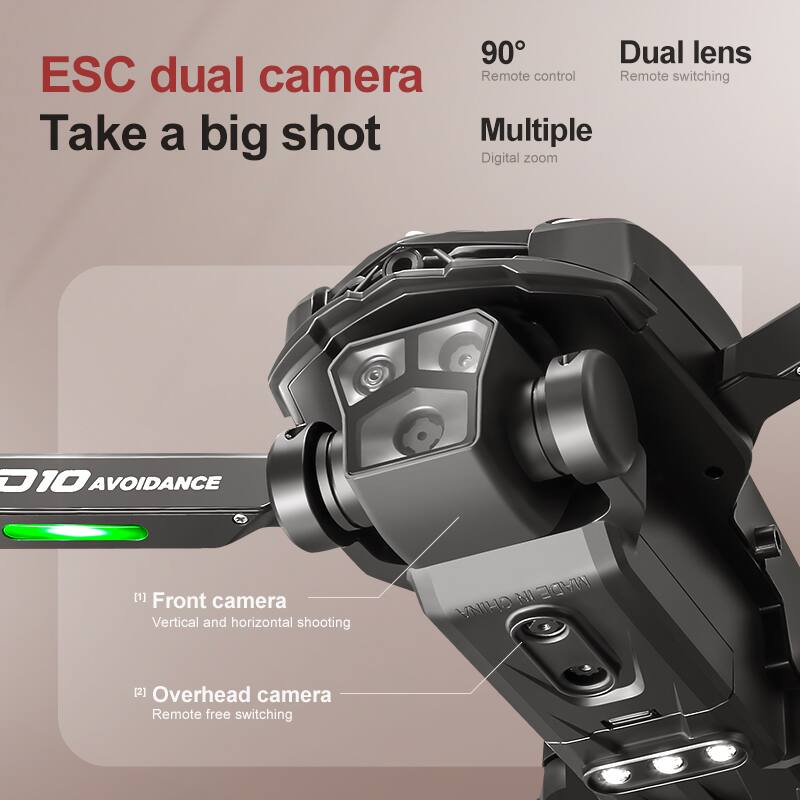 90° Dual lens ESC dual camera  
Remote control  
Remote switching  
Take a big shot  
Multiple Digital zoom  
D10 AVOIDANCE  
[1] Front camera  
Vertical and horizontal shooting  
[2] Overhead camera  
Remote free switching  
MADE IN CHINA