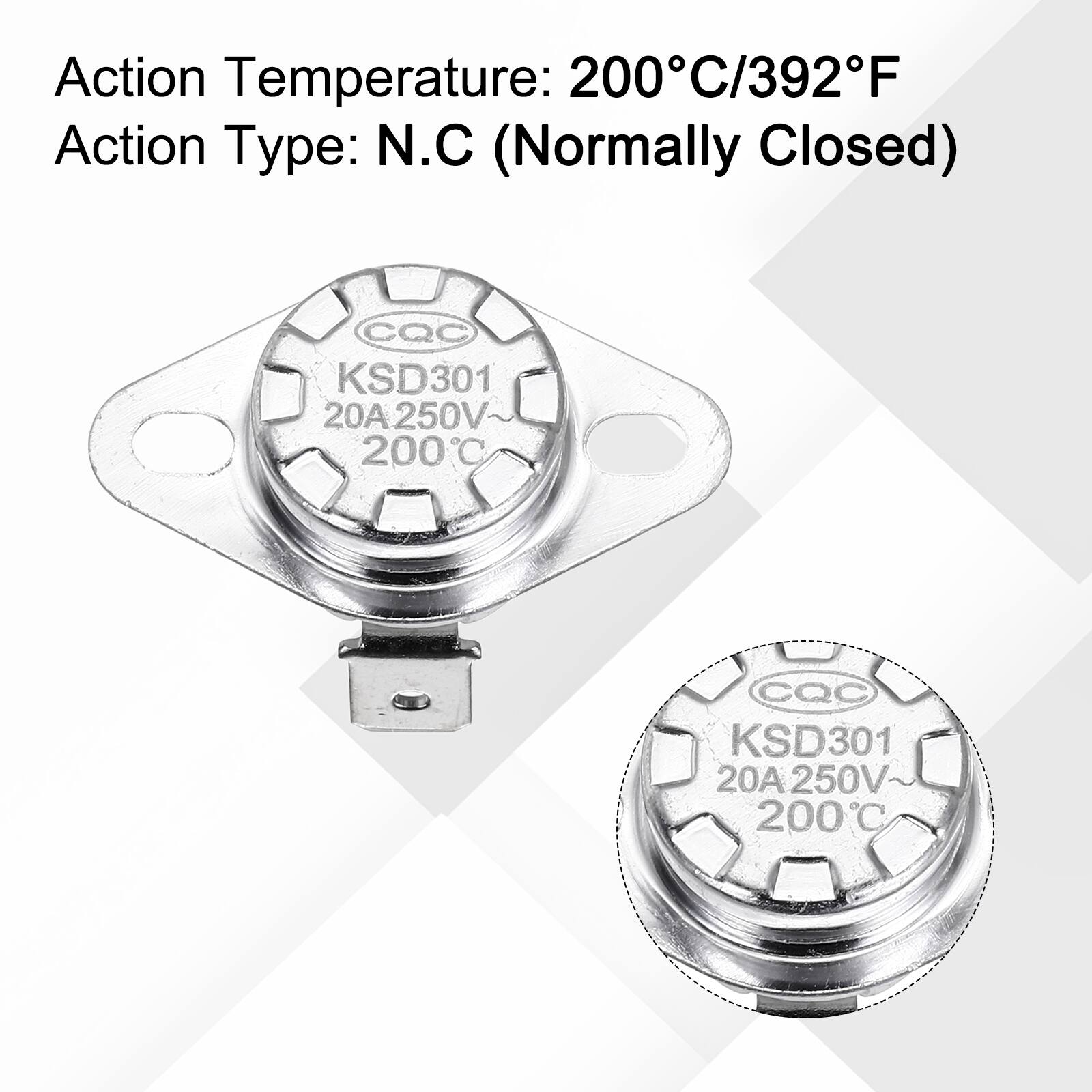 Action Temperature: 200°C/392°F  
Action Type: N.C (Normally Closed)  
CQC KSD301 20A250V 200°C