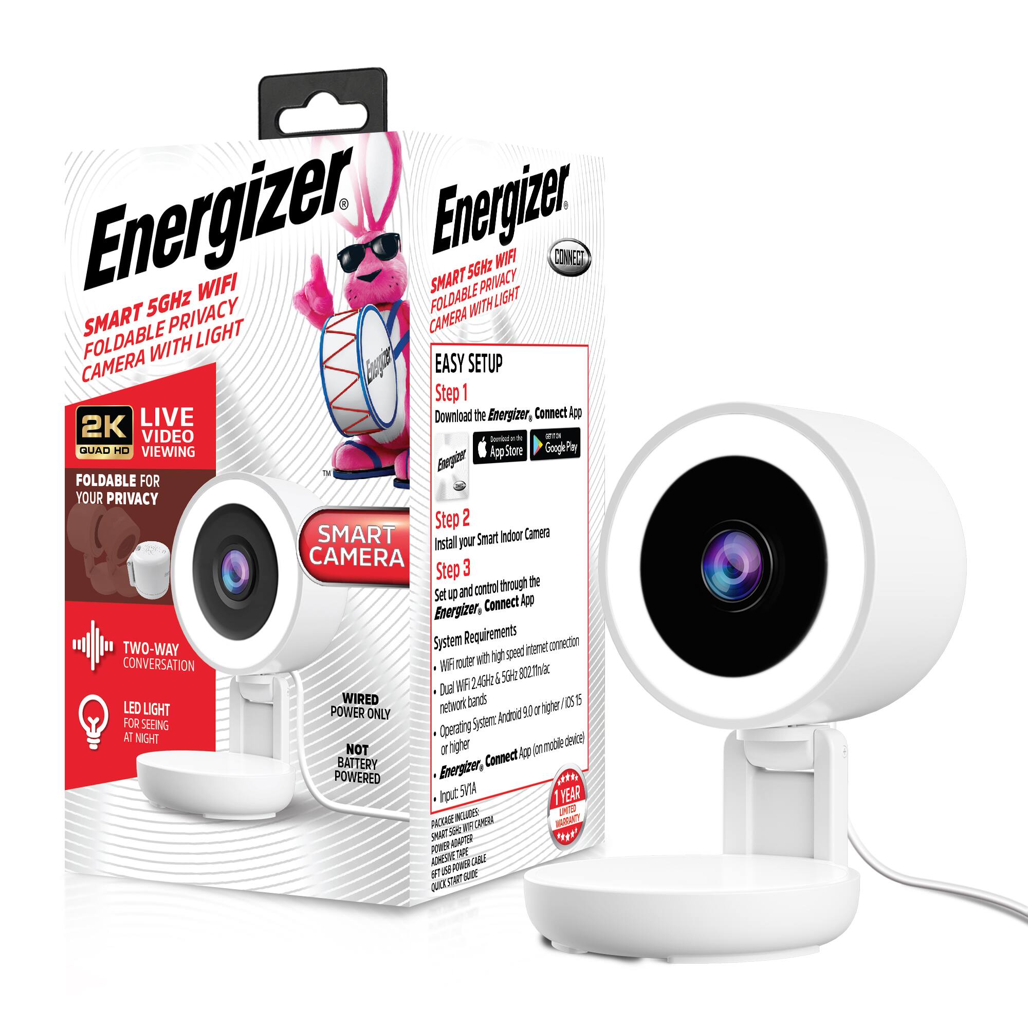 Energizer WIFT CONNECT SMART SGH1 WIFI PRIVACY 5GHz PRIVACY FOLDABLE WITH LIGHT SMART LIGHT CAMERA FOLDABLE WITH CAMERA EASY SETUP

Step 1: LIVE 2K VIDEO - QUAD HD VIEWING
Download the Energizer, Connect App from the App Store or Google Play

Step 2: SMART Smart Indoor Camera
Install your CAMERA

Step 3: Set up and control through the Energizer, Connect App

System Requirements:
- WiFi router with high speed internet connection
- Dual WiFi 2.4GHz/5GHz bands
- Operating System: Android 9.0 or higher / iOS 13.5 or higher
- NOT BATTERY POWERED

Features:
- 2K QUAD HD VIEWING
- LIVE VIDEO
- FOLDABLE FOR YOUR PRIVACY
- TWO-WAY CONVERSATION
- LED LIGHT FOR SEEING AT NIGHT
- WIRED POWER ONLY

1 YEAR WARRANTY

PACKAGE INCLUDES:
- Smart WiFi Camera
- Power Adapter
- USB Adapter
- Quick Start Guide