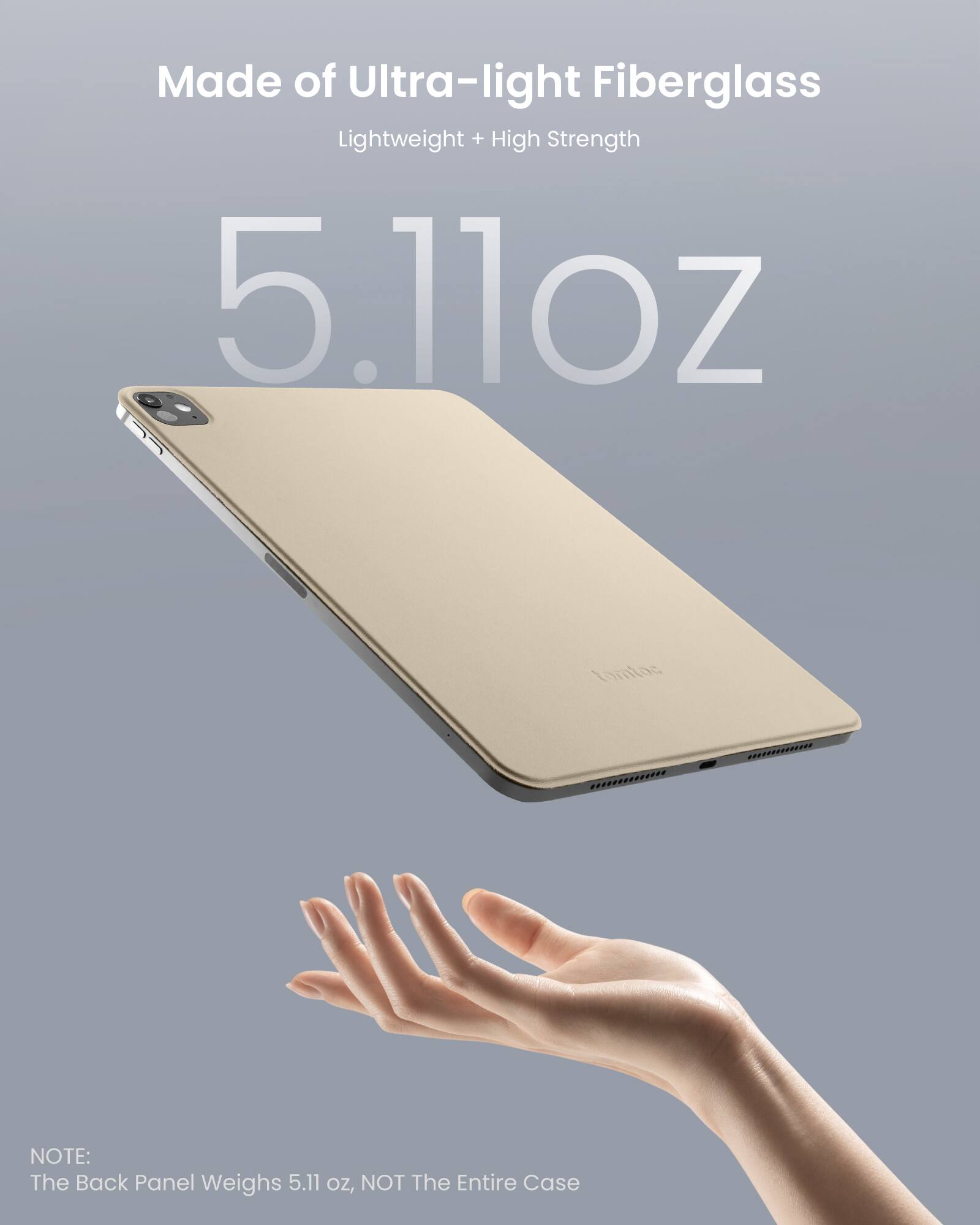 Made of Ultra-light Fiberglass Lightweight + High Strength 5.11oz 7 mta .............. NOTE: The Back Panel Weighs 5.11 OZ, NOT The Entire Case