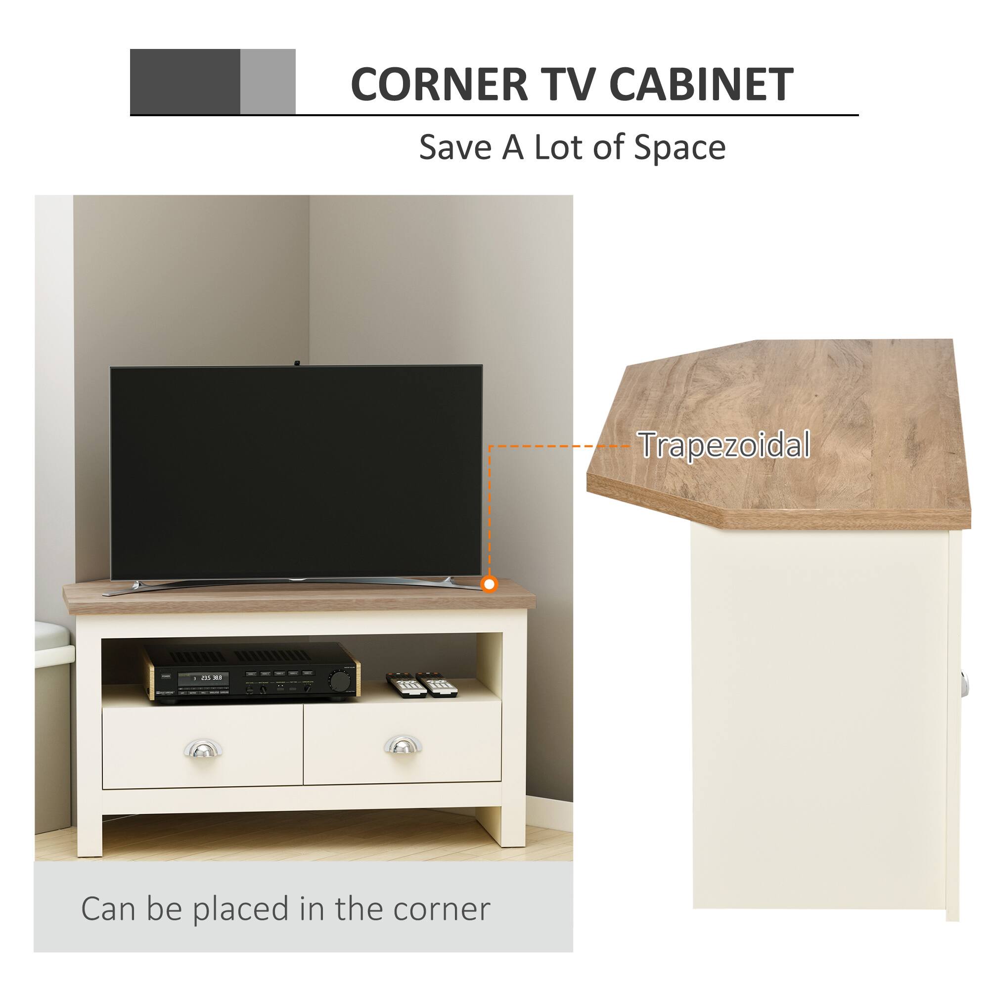 CORNER TV CABINET  
Save A Lot of Space  

Trapezoidal  

Can be placed in the corner