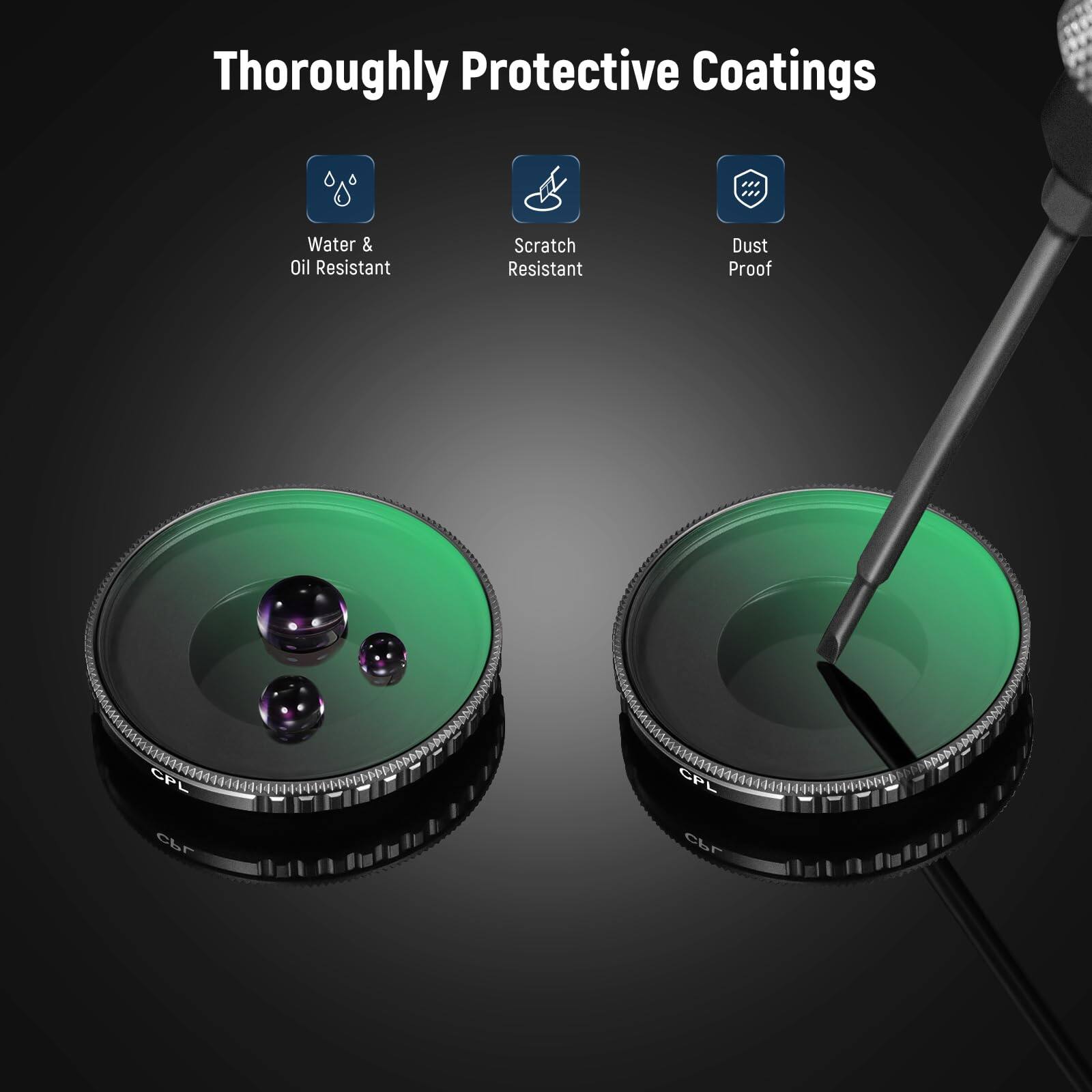 Thoroughly Protective Coatings

- Water & Oil Resistant
- Scratch Resistant
- Dust Proof

CPL CPL CPL CPL