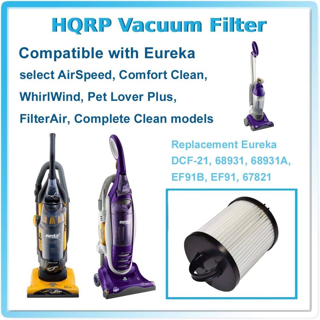 HQRP Vacuum Filter

Compatible with Eureka select AirSpeed, Comfort Clean, WhirlWind, Pet Lover Plus, FilterAir, Complete Clean models

Replacement Eureka DCF-21, 68931, 68931A, EF91B, EF91, 67821