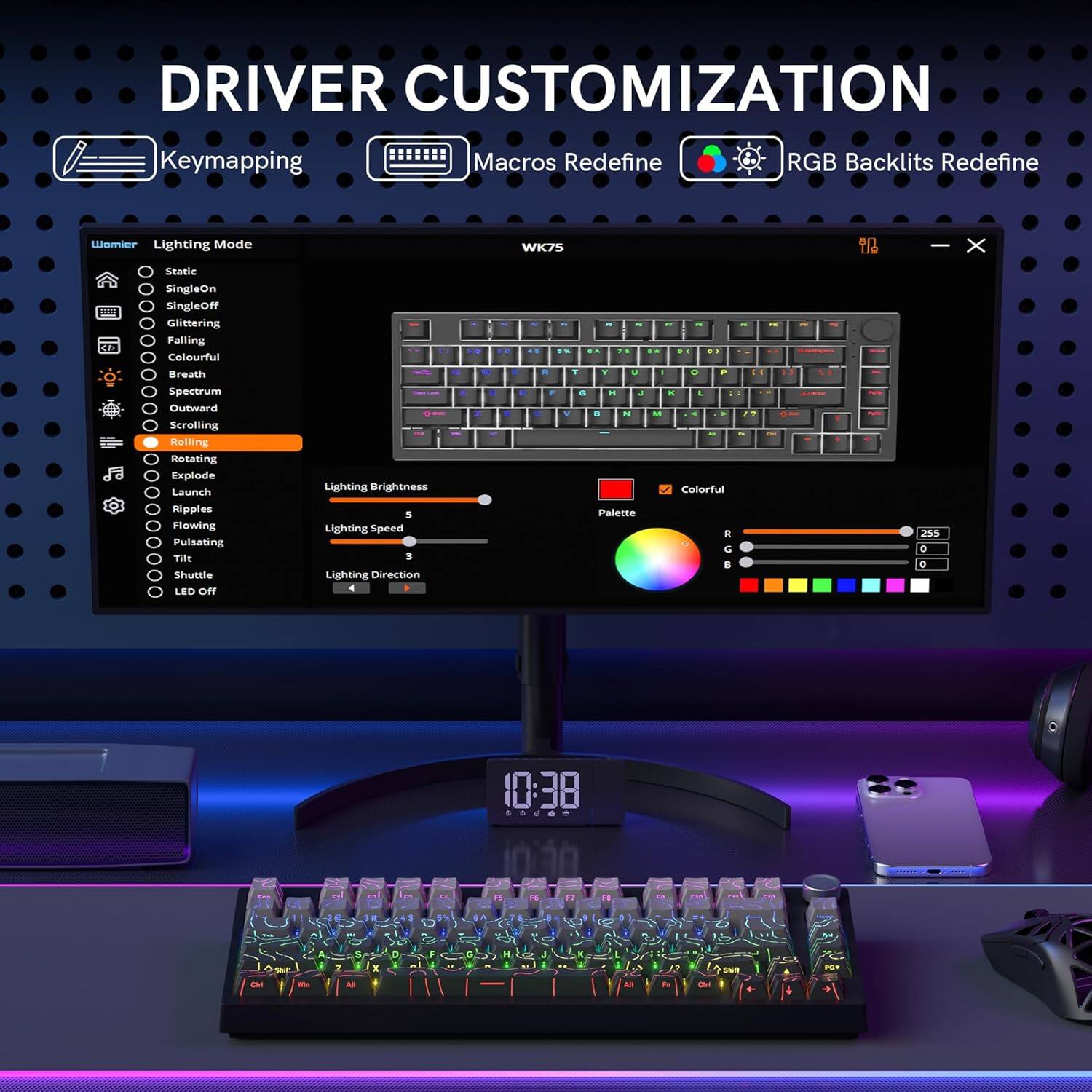 DRIVER CUSTOMIZATION

Keymapping  
Macros Redefine  
RGB Backlights Redefine

Lighting Mode  
- Static  
- SingleOn  
- SingleOff  
- Glittering  
- Felling  
- Colourful  
- Breath  
- Spectrum  
- Outward  
- Scrolling  
- Rolling  
- Rotating  
- Explode  
- Launch  
- Ripples  
- Flowing  
- Pulsating  
- Tile  
- Shuttle  
- LED Off  

Lighting Brightness: 5  
Lighting Speed: 3  
Lighting Direction: 3  

Palette  
ColorTul: 255  

F1: 5  

WK75