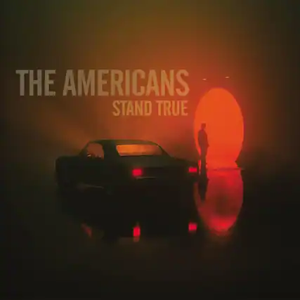 THE AMERICANS
STAND TRUE