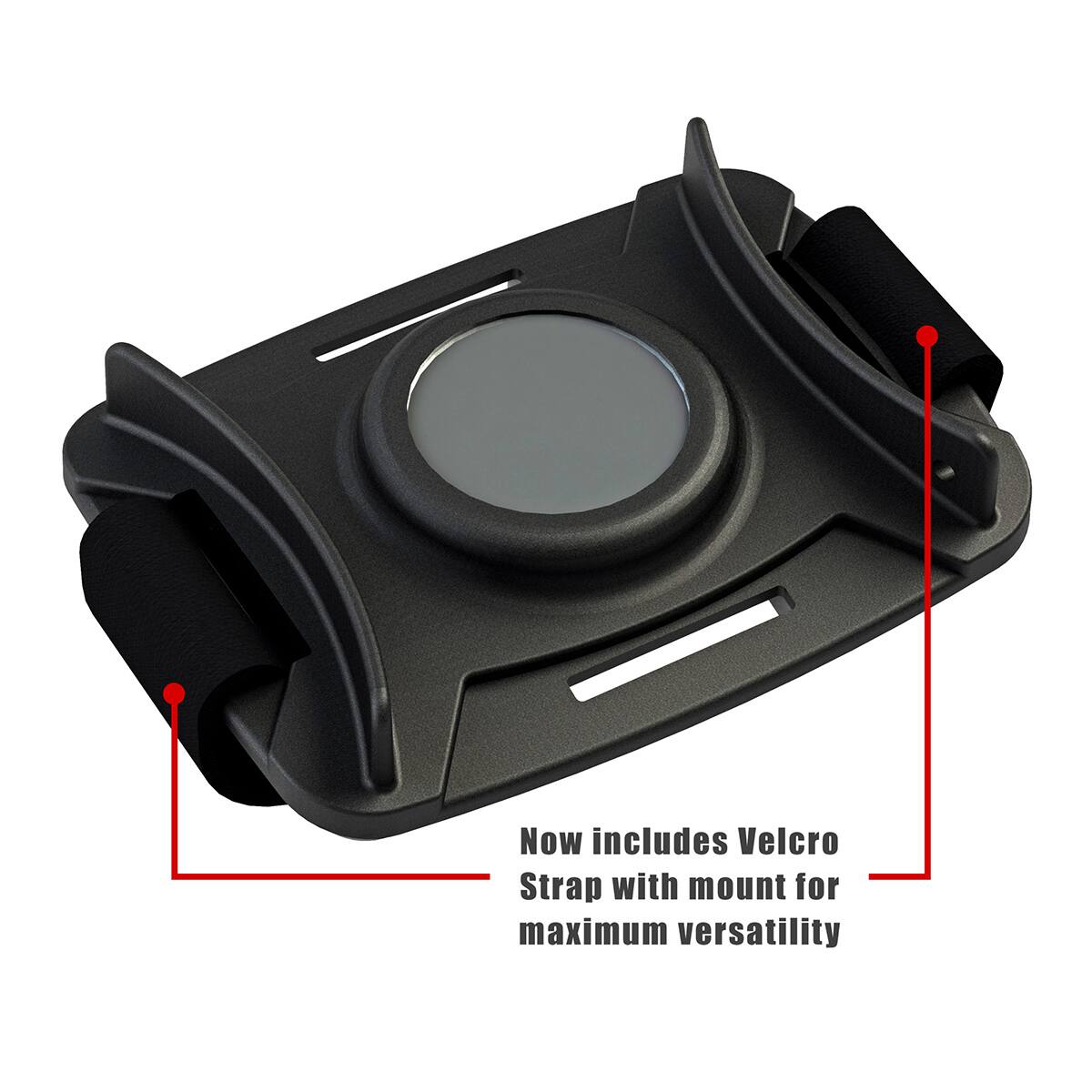 Now includes Velcro Strap with mount for maximum versatility