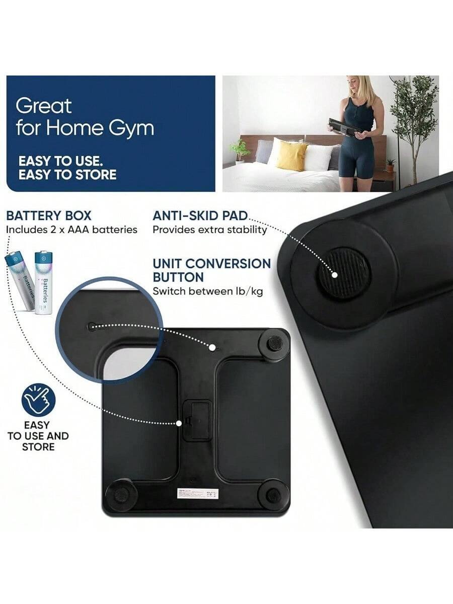 Great for Home Gym  
EASY TO USE. EASY TO STORE  

BATTERY BOX  
Includes 2 x AAA batteries  

ANTI-SKID PAD  
Provides extra stability  

UNIT CONVERSION BUTTON  
Switch between lb/kg  

EASY TO USE AND STORE