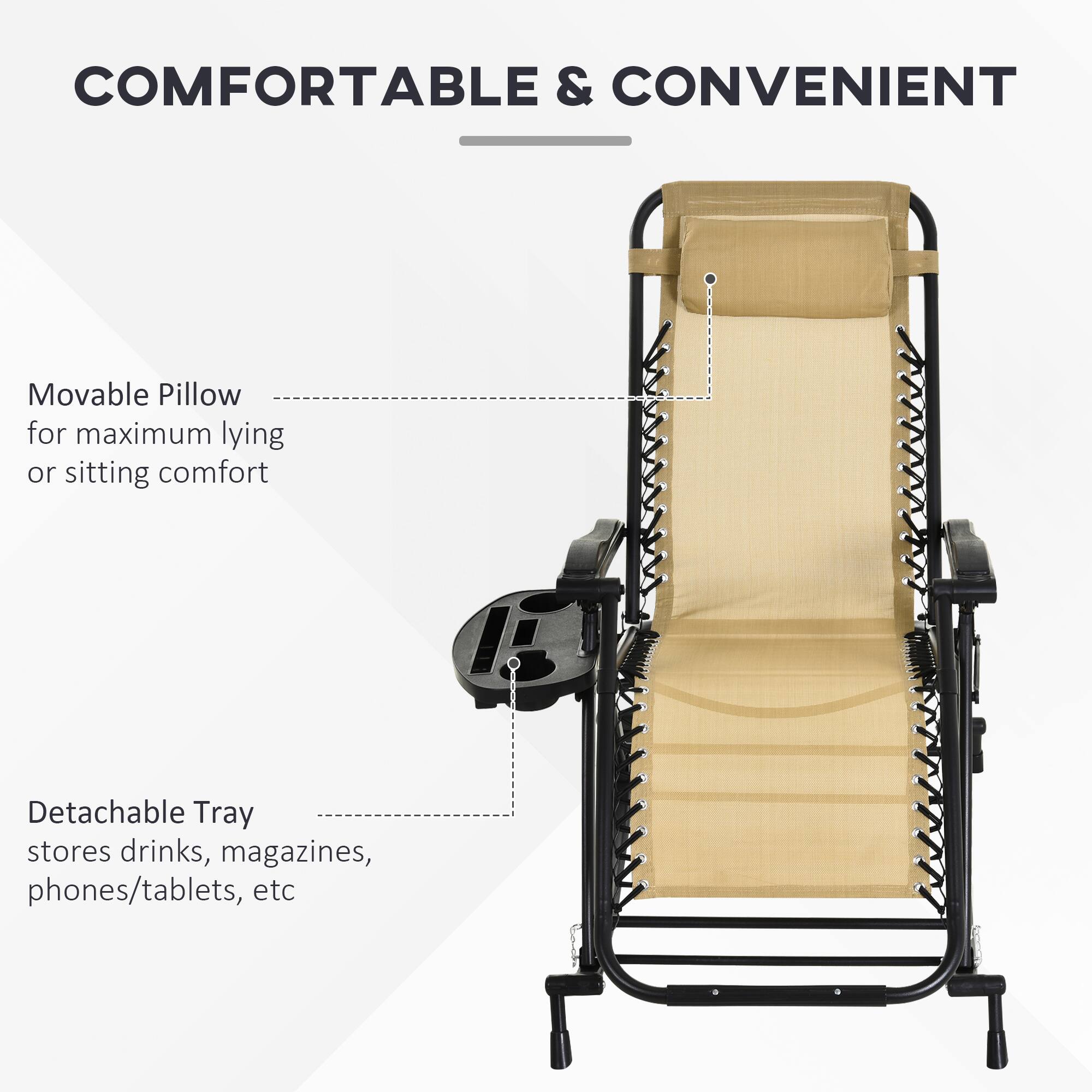 COMFORTABLE & CONVENIENT

Movable Pillow for maximum lying or sitting comfort

Detachable Tray stores drinks, magazines, phones/tablets, etc