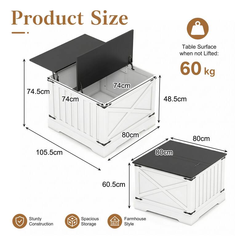 Product Size

- 74.5cm
- 74cm
- 48.5cm
- 80cm
- 105.5cm
- 60.5cm

Table Surface when not Lifted: 60 kg

Features:
- Sturdy Construction
- Spacious Storage
- Farmhouse Style