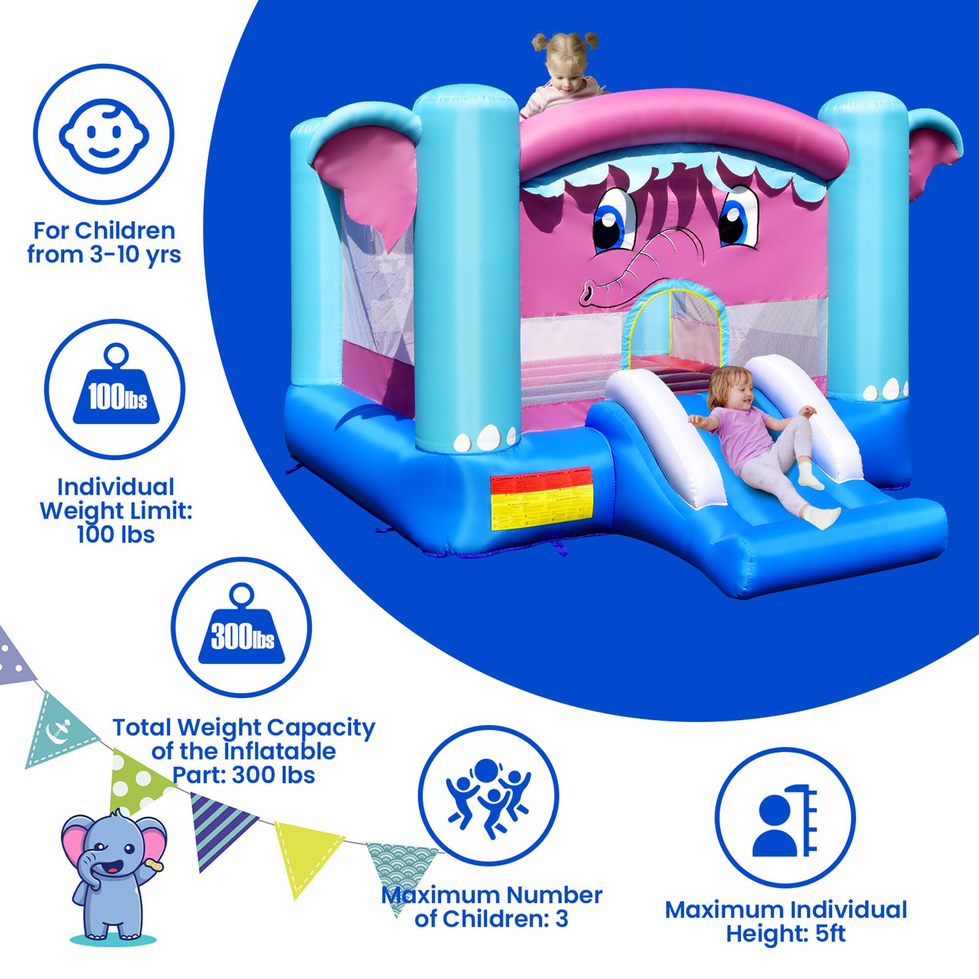 For Children from 3-10 yrs

Individual Weight Limit: 100 lbs

Total Weight Capacity of the Inflatable Part: 300 lbs

Maximum Number of Children: 3

Maximum Individual Height: 5ft