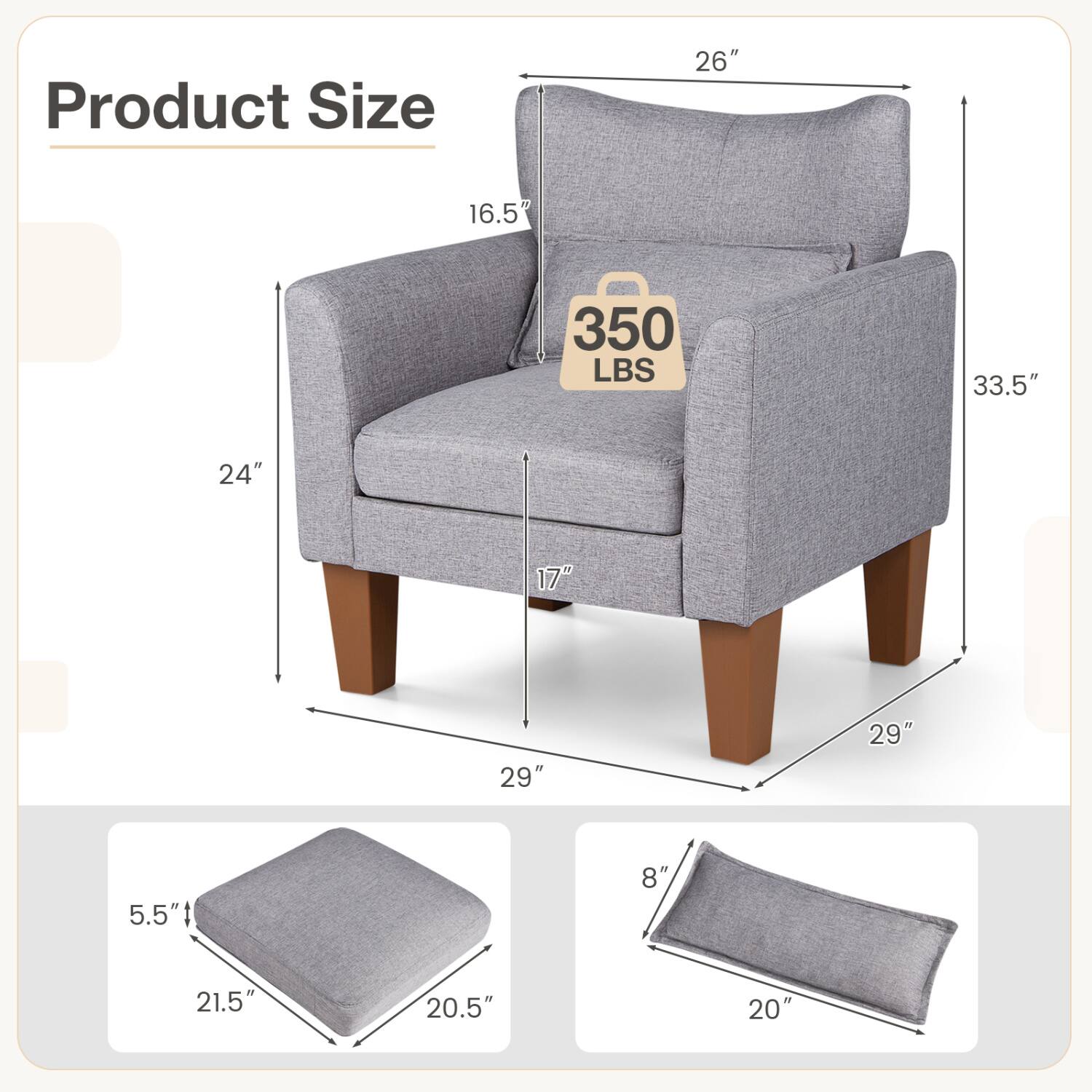 Product Size
26"
16.5"
350 LBS
33.5"
24"
17"
29"
29"
5.5"
8"
21.5"
20.5"
20"