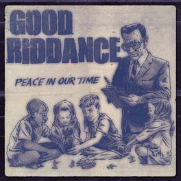 Good Riddance - Peace in Our Time - VINYL LP