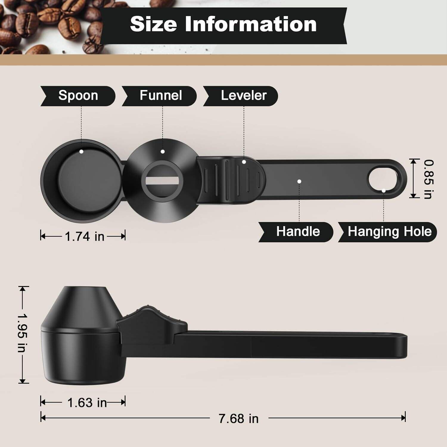 Size Information

- Spoon: 1.74 in
- Funnel: 1.95 in
- Leveler: 1.63 in
- Handle: 0.85 in
- Hanging Hole: 7.68 in