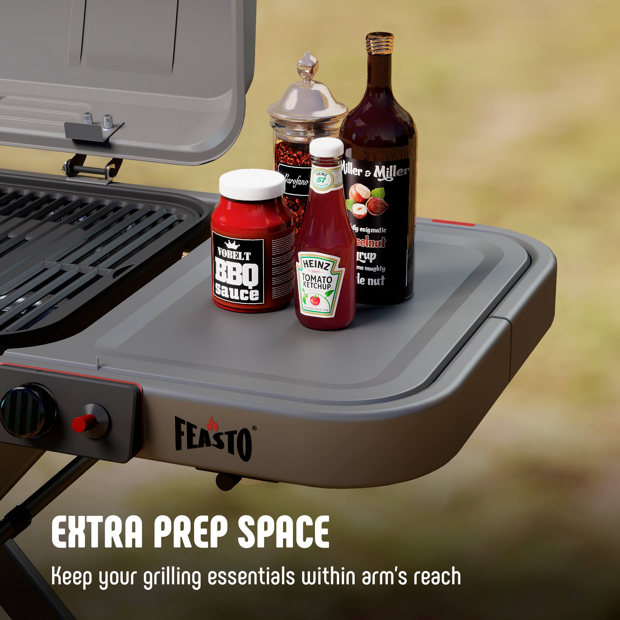 - TN Fayaino 57  
- Miller & Miller  
- VOBELT BBQ sauce  
- HEINZ TOMATO KETCHUP  
- EXTRA PREP SPACE  
- Keep your grilling essentials within arm's reach