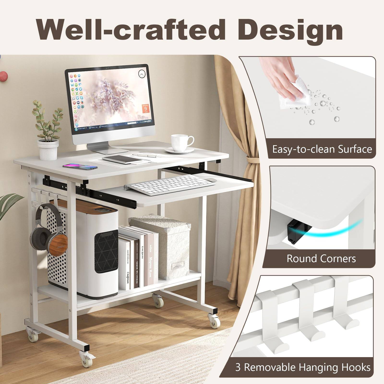 Well-crafted Design

- Easy-to-clean Surface
- Round Corners
- 3 Removable Hanging Hooks