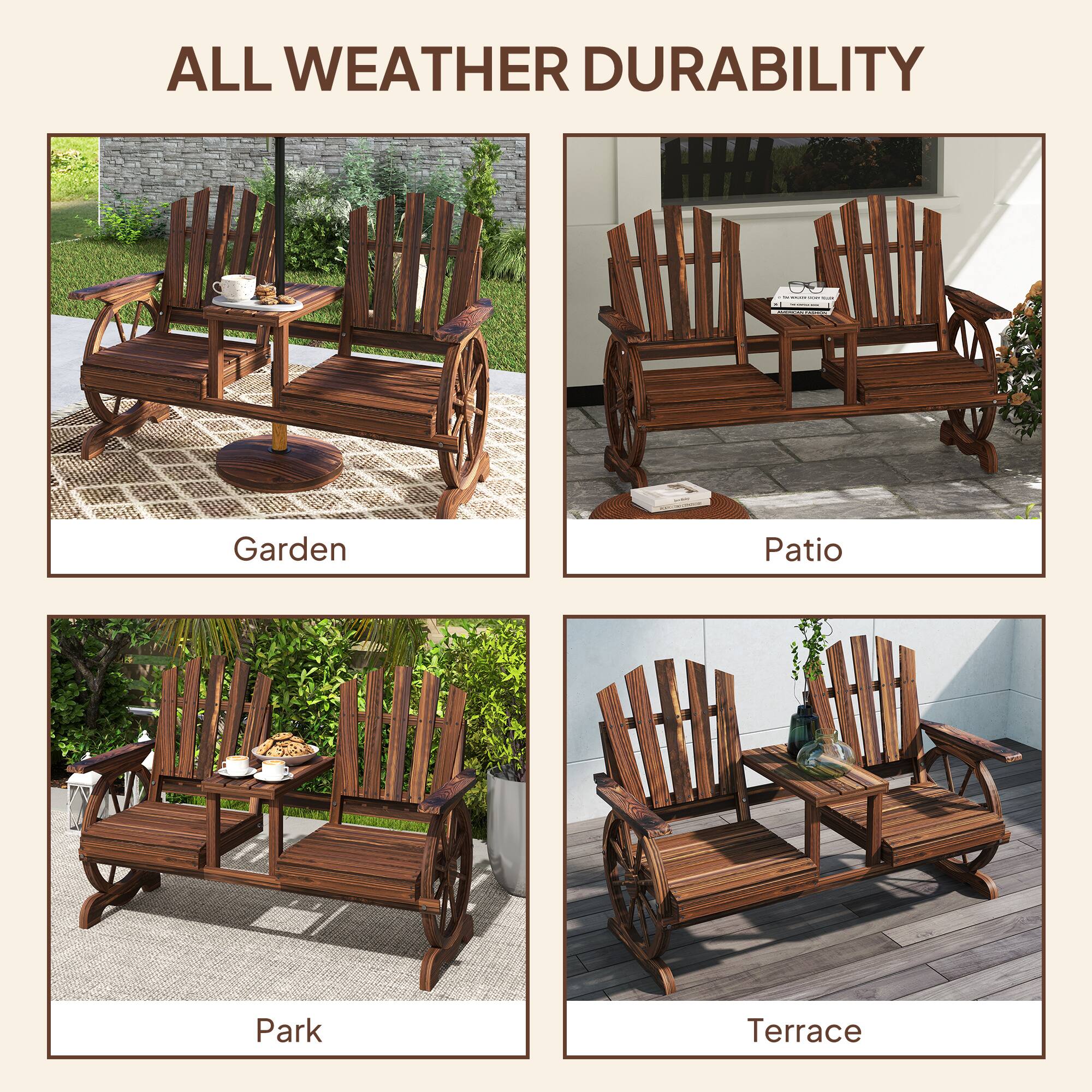 ALL WEATHER DURABILITY
Garden
Patio
Park
Terrace