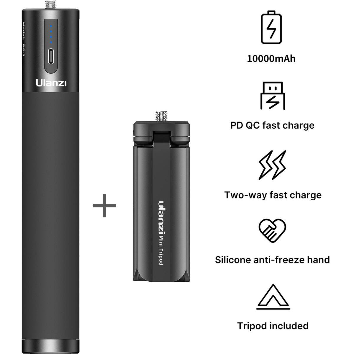 Medel: 3.98

4 10000mAh
Ulanzi
PD QC fast charge
+
ulanzi Mini Tripod
Two-way fast charge Silicone anti-freeze hand
Tripod included