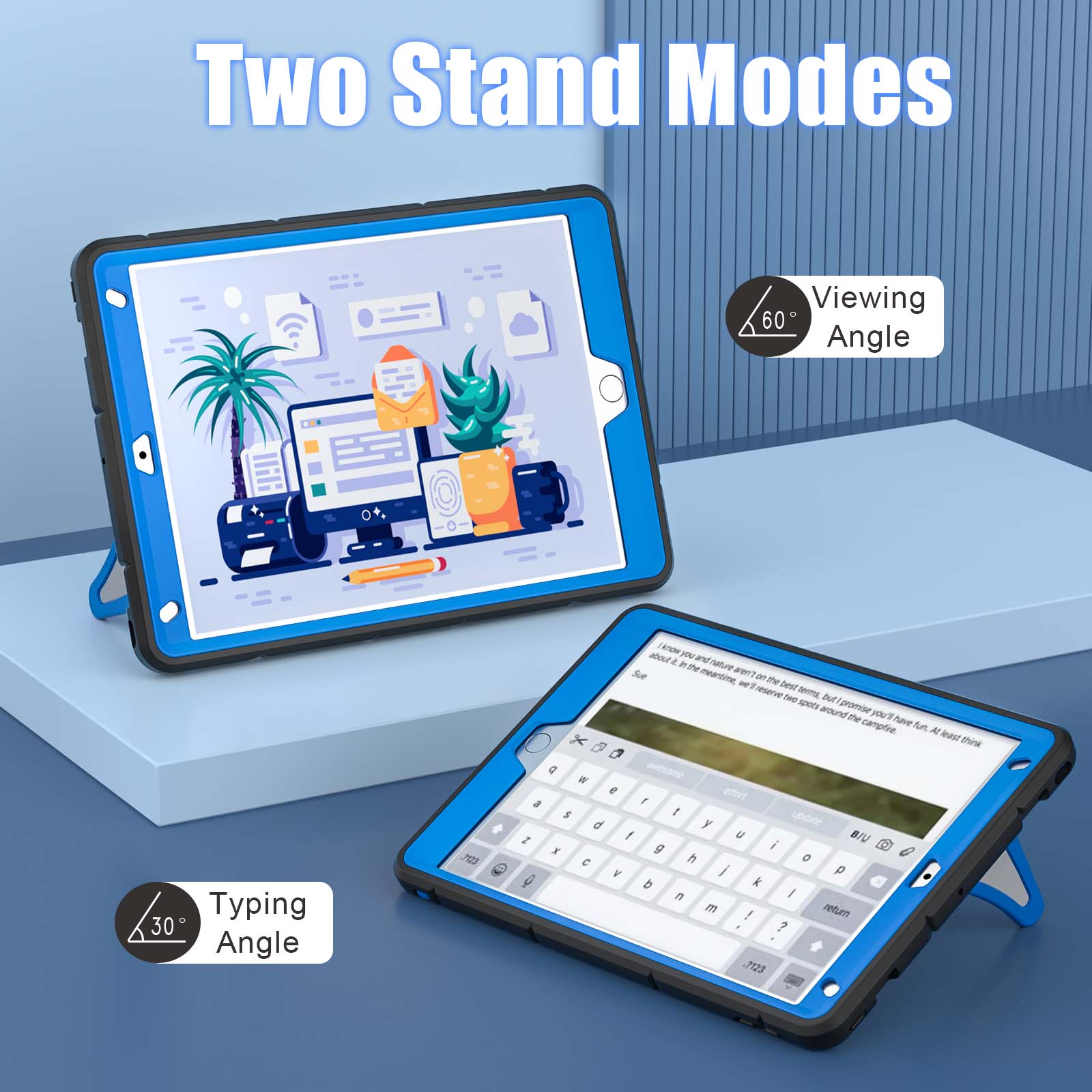 Two Stand Modes  
Viewing 60° Angle  
Typing 30° Angle  

7123  

about know you t It and nature Sue art aren't meantime, we'll on the best reserve two terms, but spots around promise the you'll have campfire. fun. At least x think q avesome W e effort a $ t d y update I f U BIU X g i C h 0 y j p b k n I m return ! ? .7123