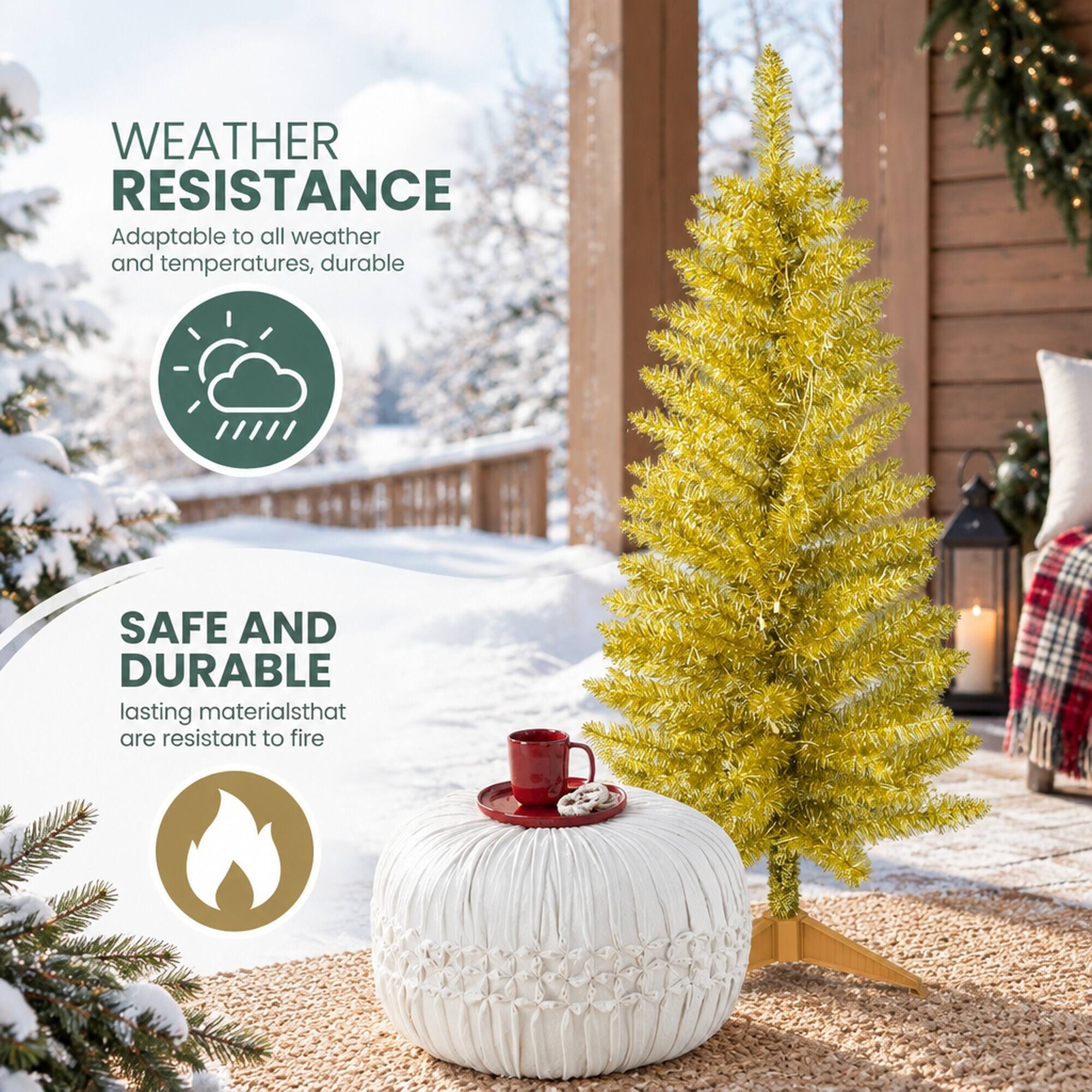 WEATHER RESISTANCE  
Adaptable to all weather and temperatures, durable  

SAFE AND DURABLE  
lasting materials that are resistant to fire