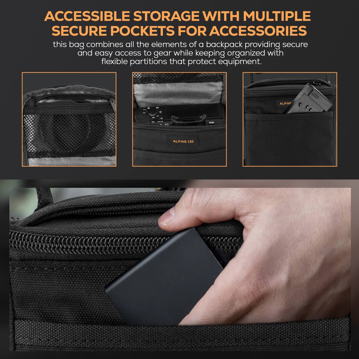 ACCESSIBLE STORAGE WITH MULTIPLE SECURE POCKETS FOR ACCESSORIES

this bag combines all the elements of a backpack providing secure and easy access to gear while keeping organized with flexible partitions that protect equipment.

SIA L ALPN 120

ALPINE 120