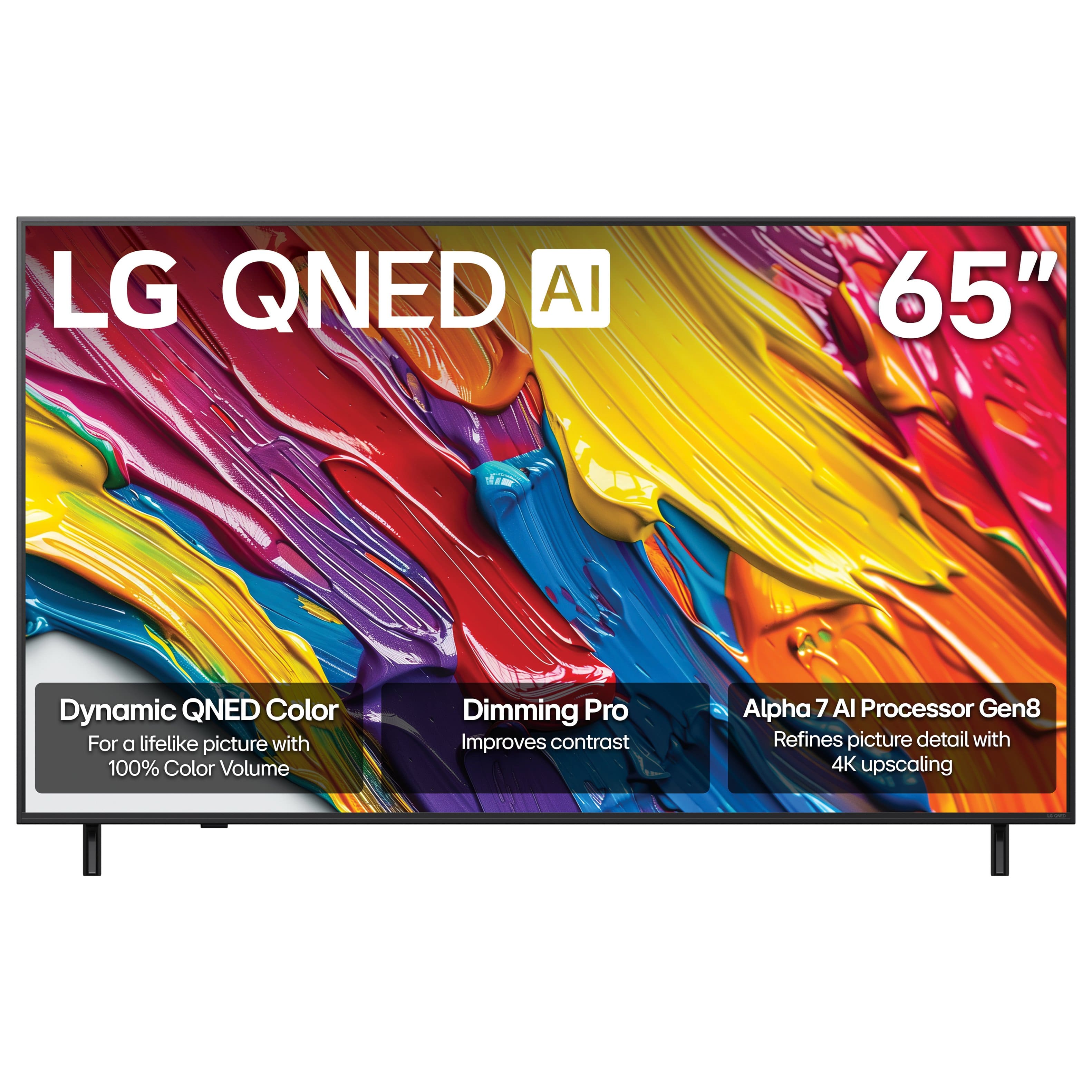 LG QNED AI
65"
Dynamic QNED Color
For a lifelike picture with 100% Color Volume
Dimming Pro
Improves contrast
Alpha 7 AI Processor Gen8
Refines picture detail with 4K upscaling
