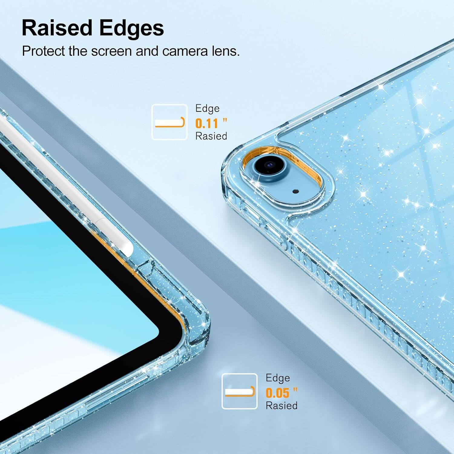 Raised Edges Protect the screen and camera lens.
Edge 0.11" Raised
Edge 0.05" Raised