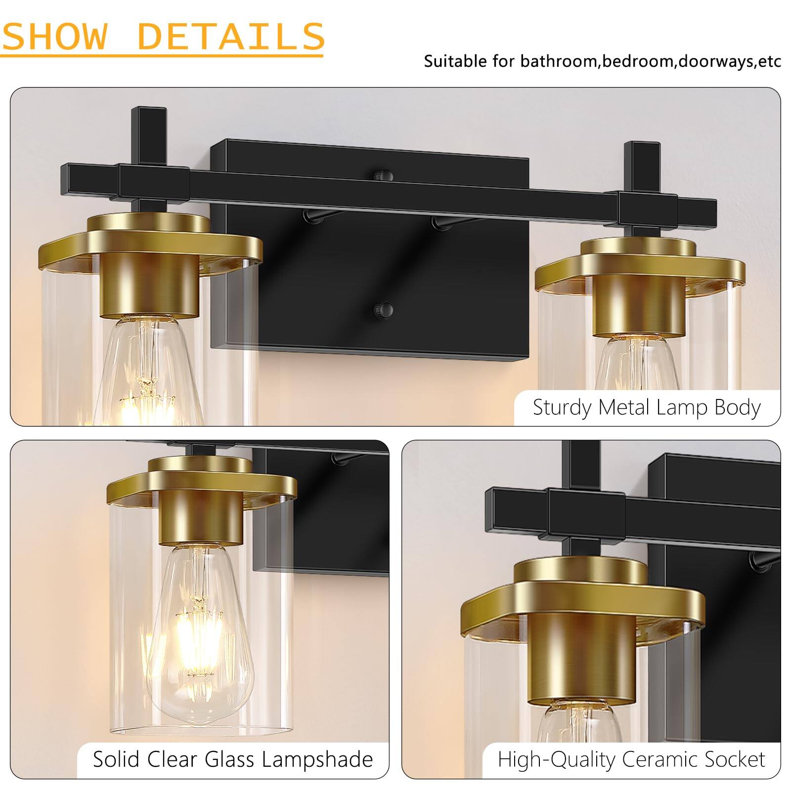 SHOW DETAILS

Suitable for bathroom, bedroom, doorways, etc.

- Sturdy Metal Lamp Body
- Solid Clear Glass Lampshade
- High-Quality Ceramic Socket
