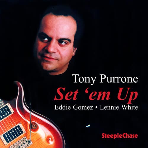 Tony Purrone - Set Em Up  - COMPACT DISCS
