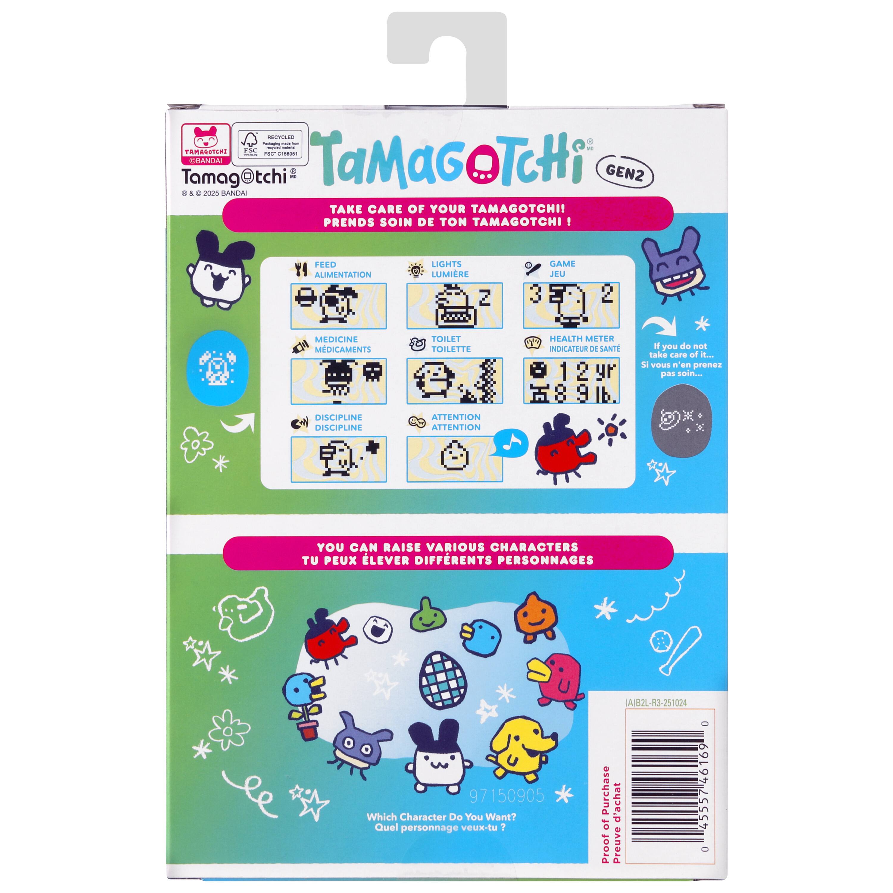 **Tamagotchi Gen2**

**Take Care of Your Tamagotchi!**  
*Prends soin de ton Tamagotchi!*

**Feed**  
*Alimentation*

**Lights**  
*Lumière*

**Game**  
*Jeu*

**Medicine**  
*Medicaments*

**Toilet**  
*Toilette*

**Health Meter**  
*Indicateur de Santé*

**Discipline**  
*Discipline*

**Attention**  
*Attention*

**You Can Raise Various Characters**  
*Tu peux lever différents personnages*

**Which Character Do You Want?**  
*Quel personnage veux-tu?*

**Proof of Purchase**  
*Preuve d'achat*

**Barcode:** 0 45757 16690 0

**AIBZL-R3-251024**  
**97150905**