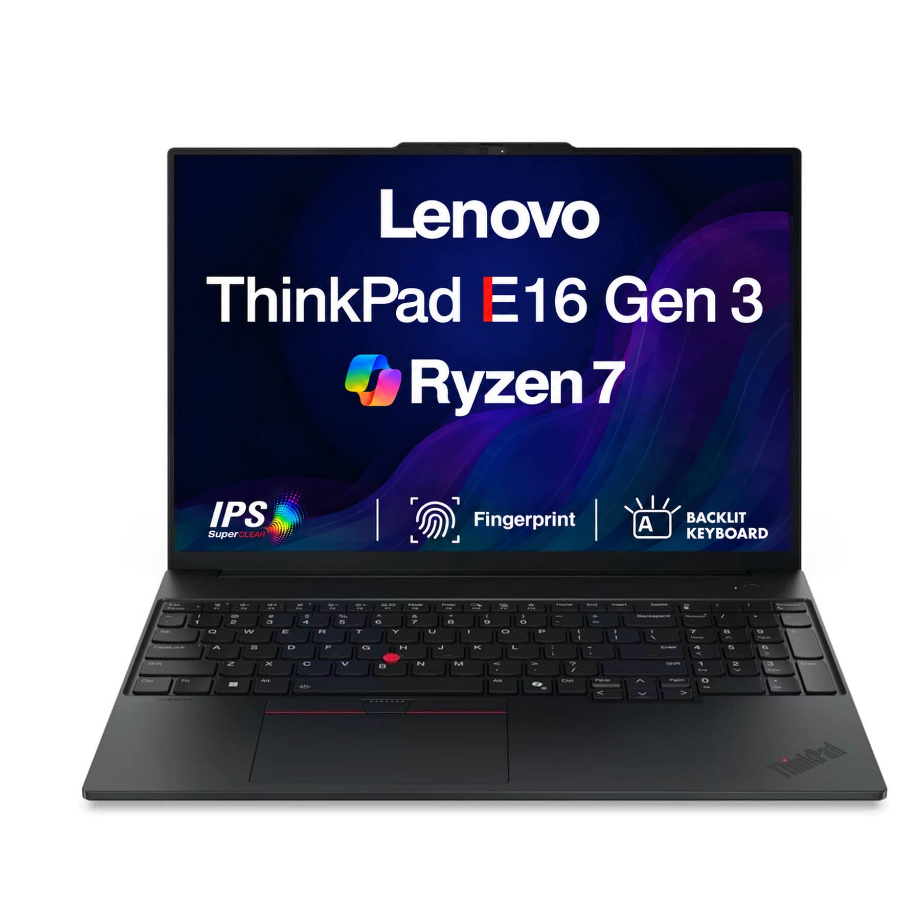 Lenovo ThinkPad E16 Gen 3 Ryzen 7

IPS SuperCLEAR

Fingerprint

BACKLIT KEYBOARD