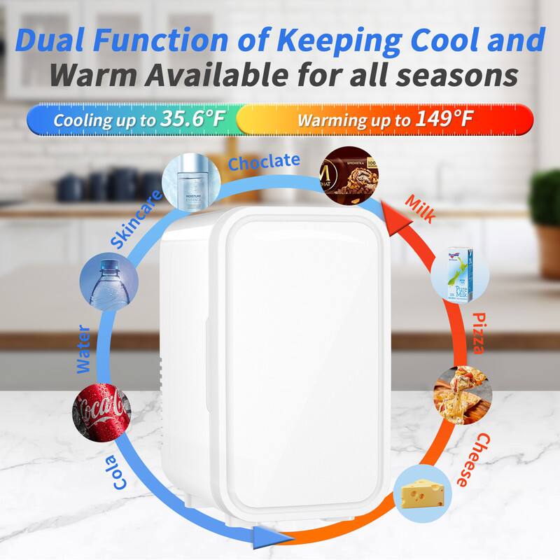 Dual Function of Keeping Cool and Warm Available for all seasons

Cooling up to 35.6°F

- Skincare
- Water
- Cola
- Chocolate

Warming up to 149°F

- Milk
- Pizza
- Cheese