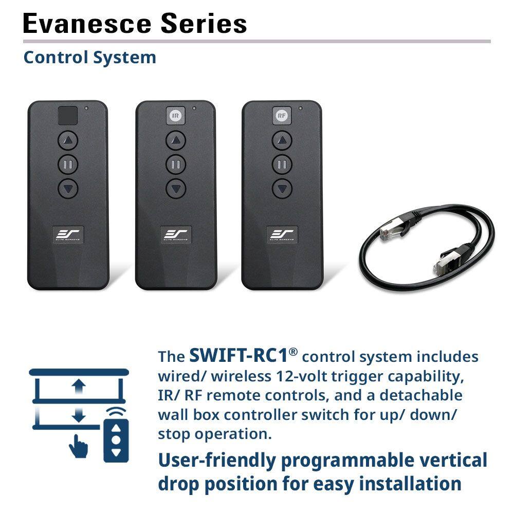 Evanesce Series  
Control System  

The SWIFT-RC1® control system includes wired/wireless 12-volt trigger capability, IR/RF remote controls, and a detachable wall box controller switch for up/down/stop operation. User-friendly programmable vertical drop position for easy installation.