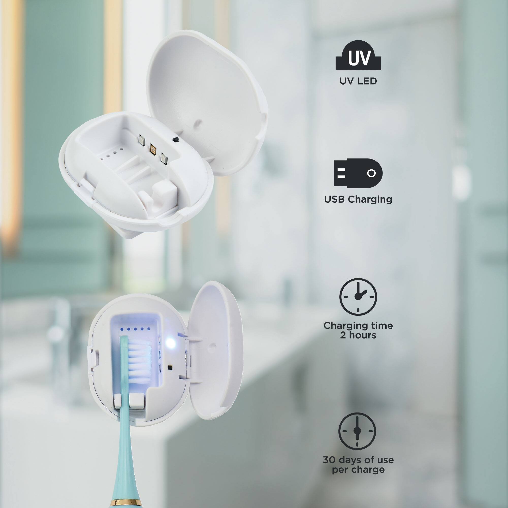 - UV LED
- USB Charging
- Charging time: 2 hours
- 30 days of use per charge