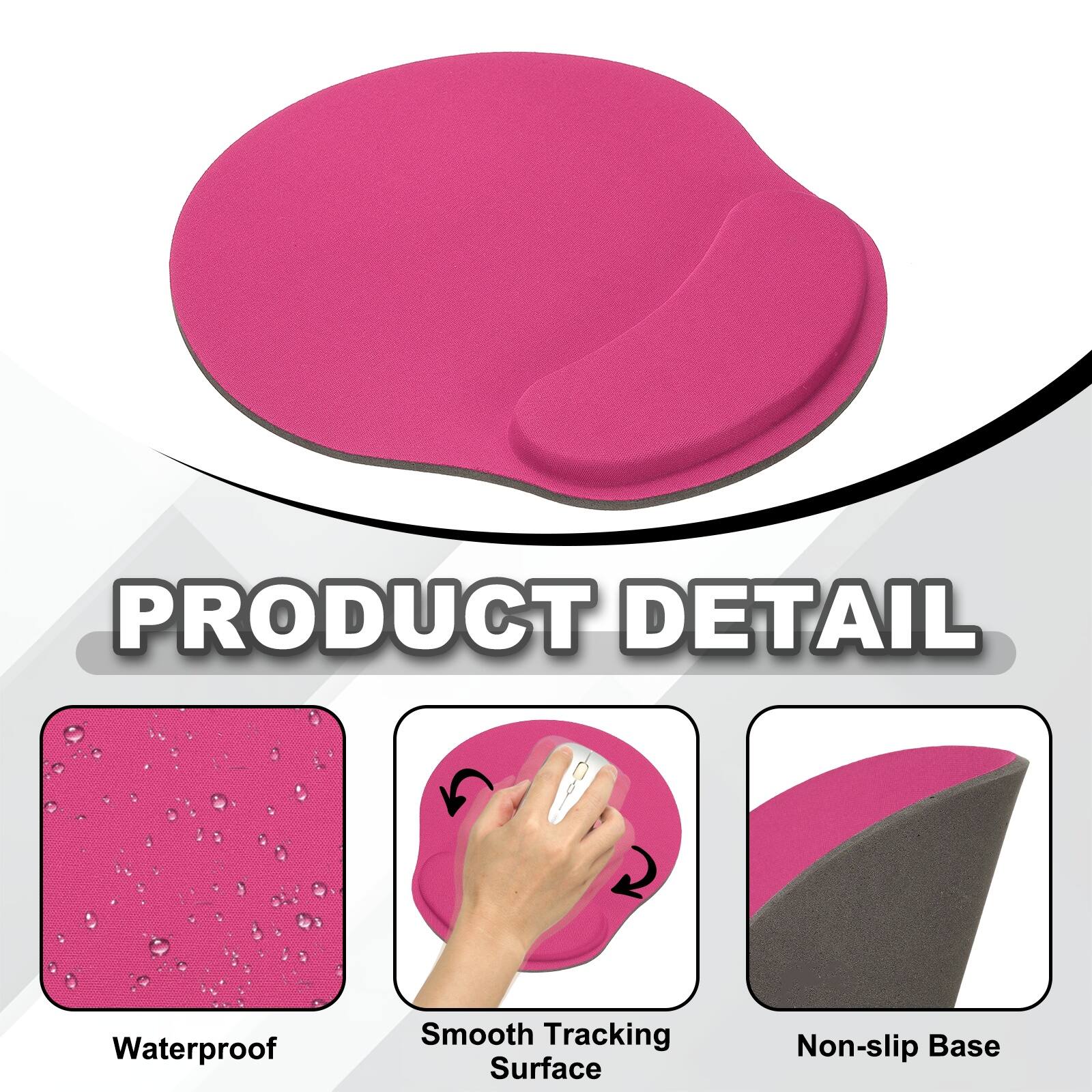 PRODUCT DETAIL  
- Waterproof  
- Smooth Tracking Surface  
- Non-slip Base