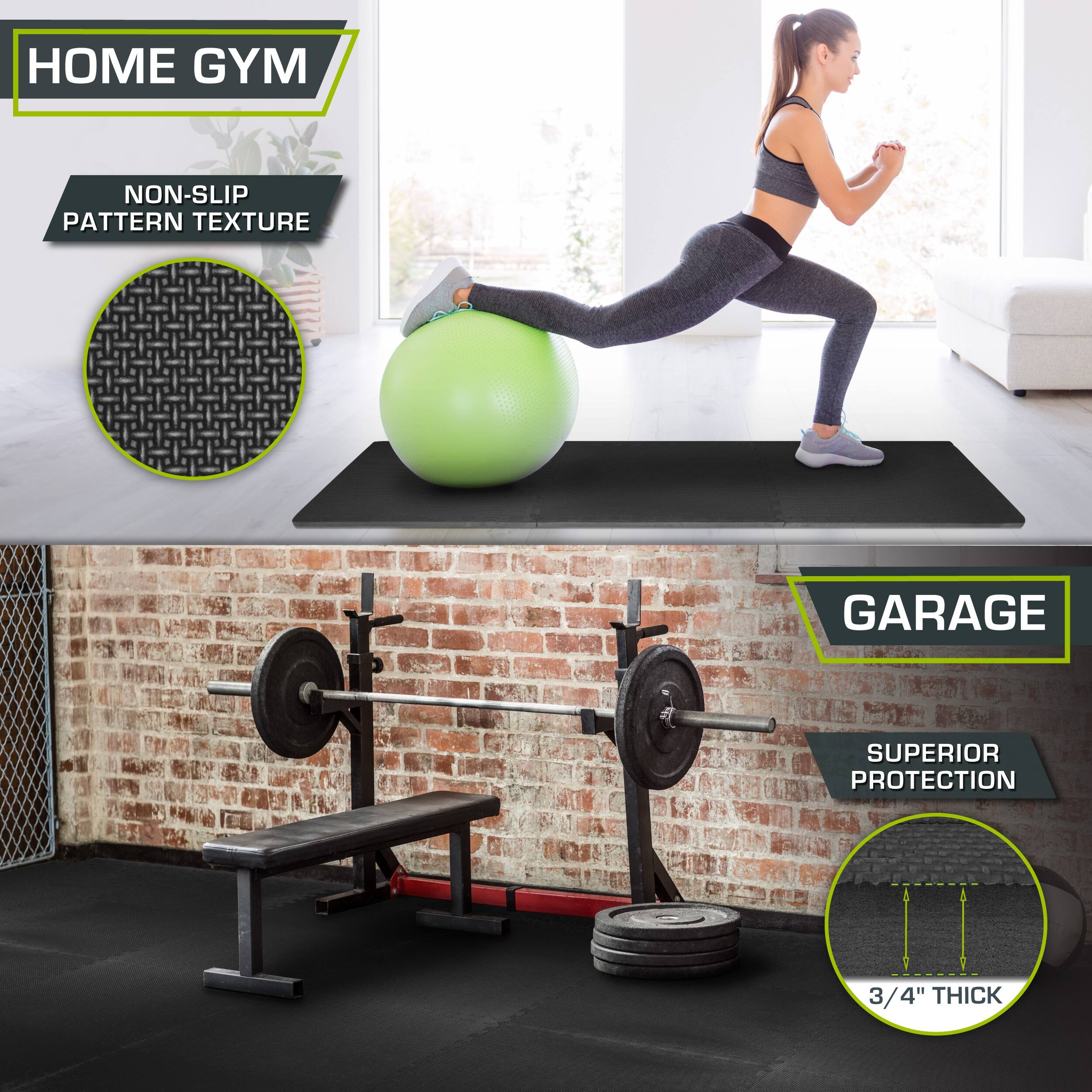 Here is the corrected and grouped text from the image:

**Home Gym:**
- Non-Slip Pattern Texture
- 3/4" Thick

**Garage:**
- Superior Protection
- 3/4" Thick