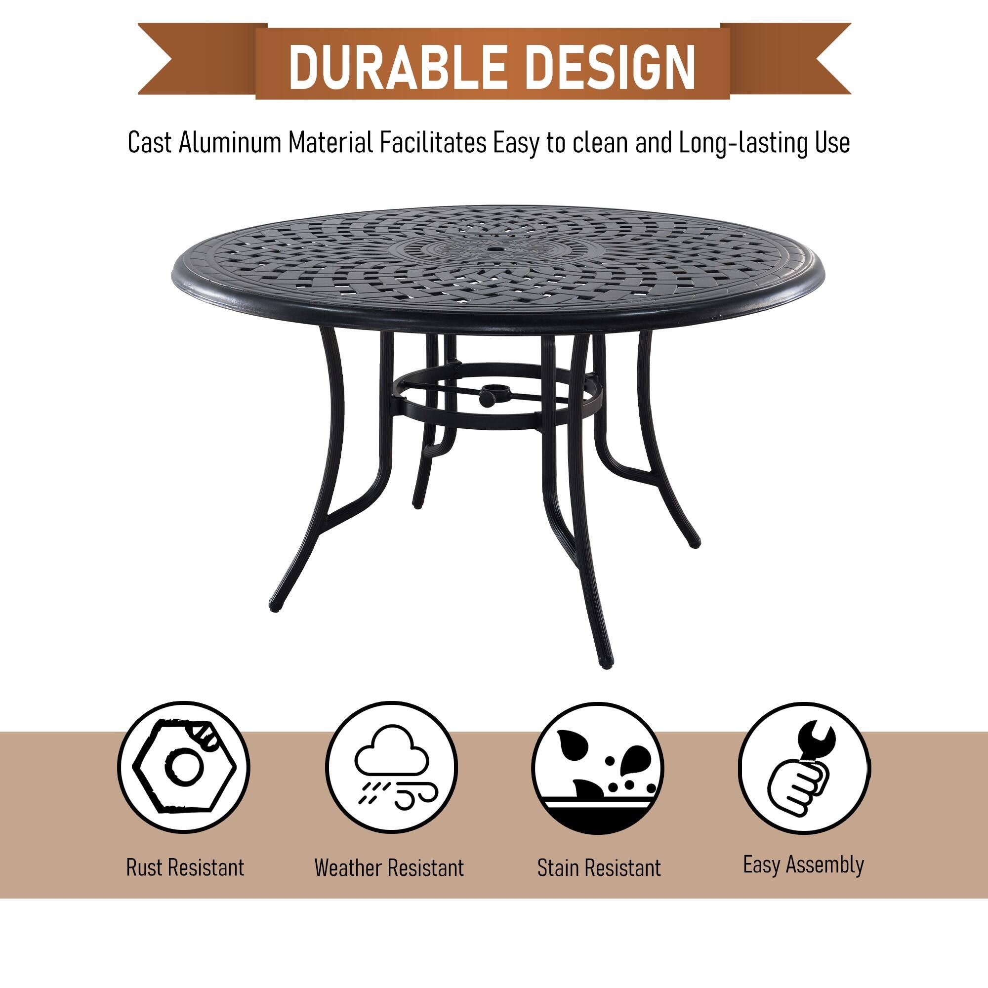 DURABLE DESIGN

Cast Aluminum Material Facilitates Easy to clean and Long-lasting Use

- Rust Resistant
- Weather Resistant
- Stain Resistant
- Easy Assembly
