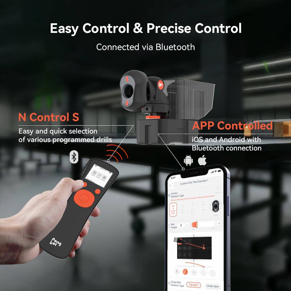 Easy Control & Precise Control  
Connected via Bluetooth

N Control S  
Easy and quick selection of various programmed drills

APP Controlled  
iOS and Android with Bluetooth connection

9:27  
Drill Title Example Custom  
Combo  
Rotation Type  
CORD  
Ball Height  
3  
3  
+  
1  
2  
Single Ball  
Rotation Type  
Top Spin  
Under Spin
