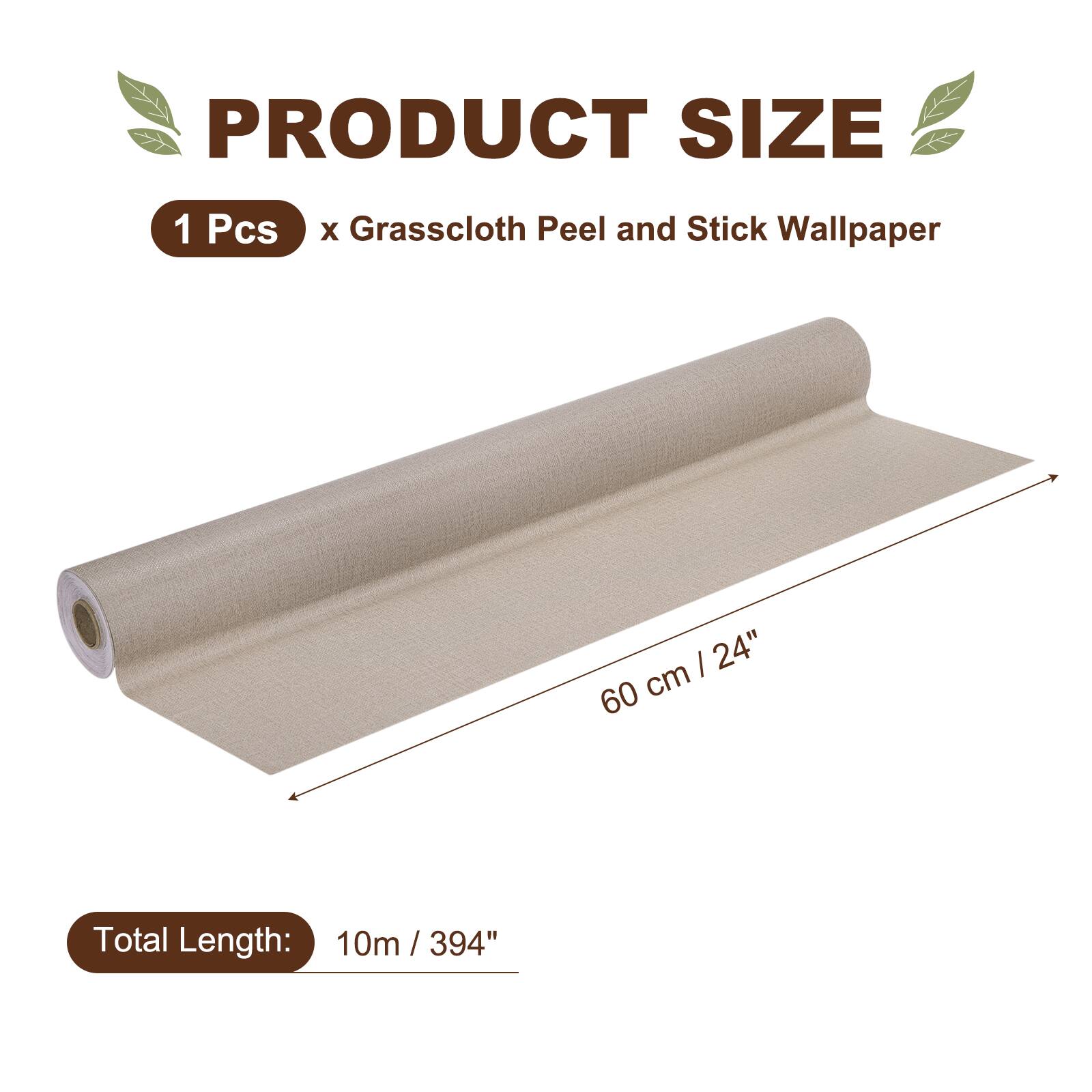 PRODUCT SIZE

1 Pcs x Grasscloth Peel and Stick Wallpaper

60 cm / 24"

Total Length: 10m / 394"