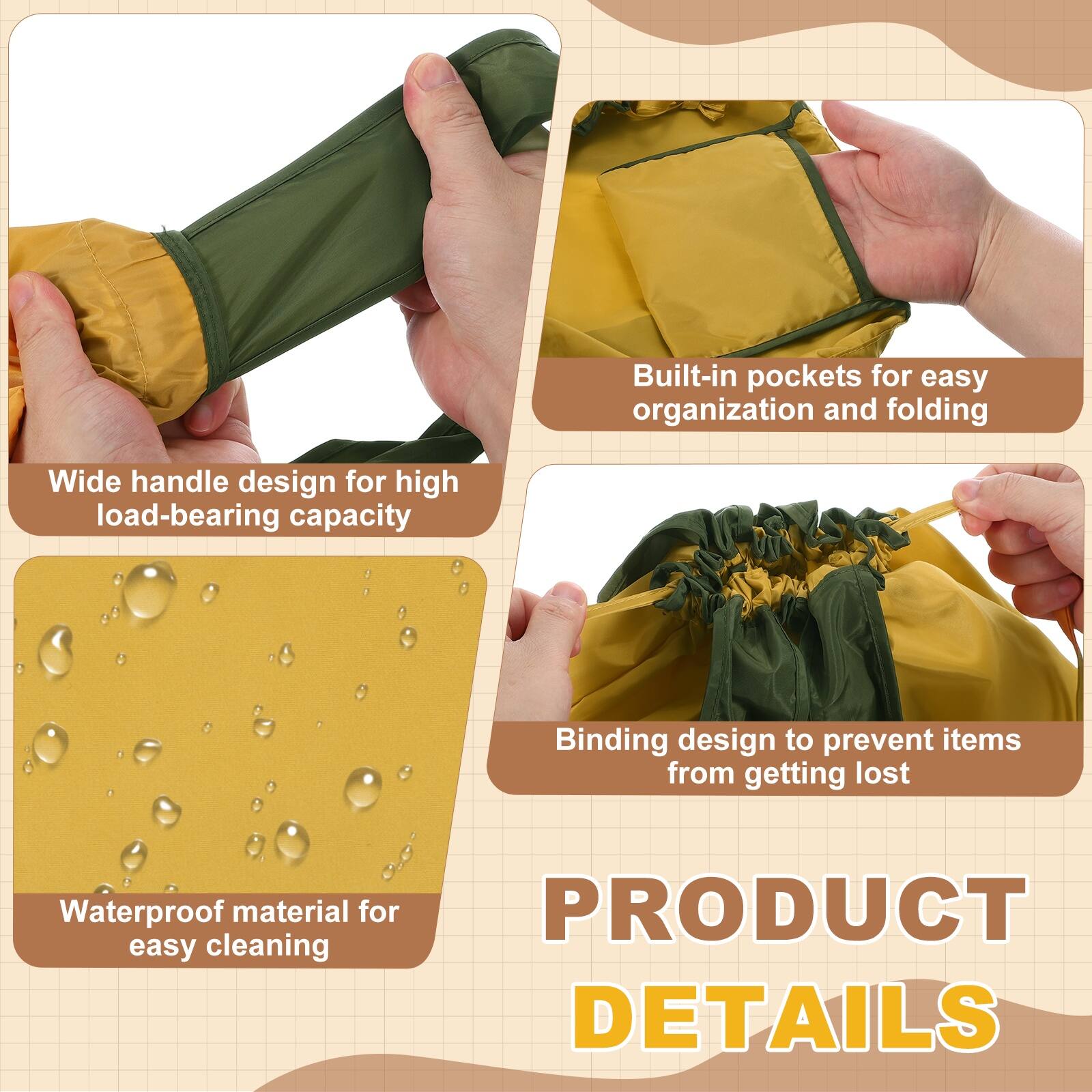 Built-in pockets for easy organization and folding  
Wide handle design for high load-bearing capacity  
Binding design to prevent items from getting lost  
Waterproof material for easy cleaning  

PRODUCT DETAILS