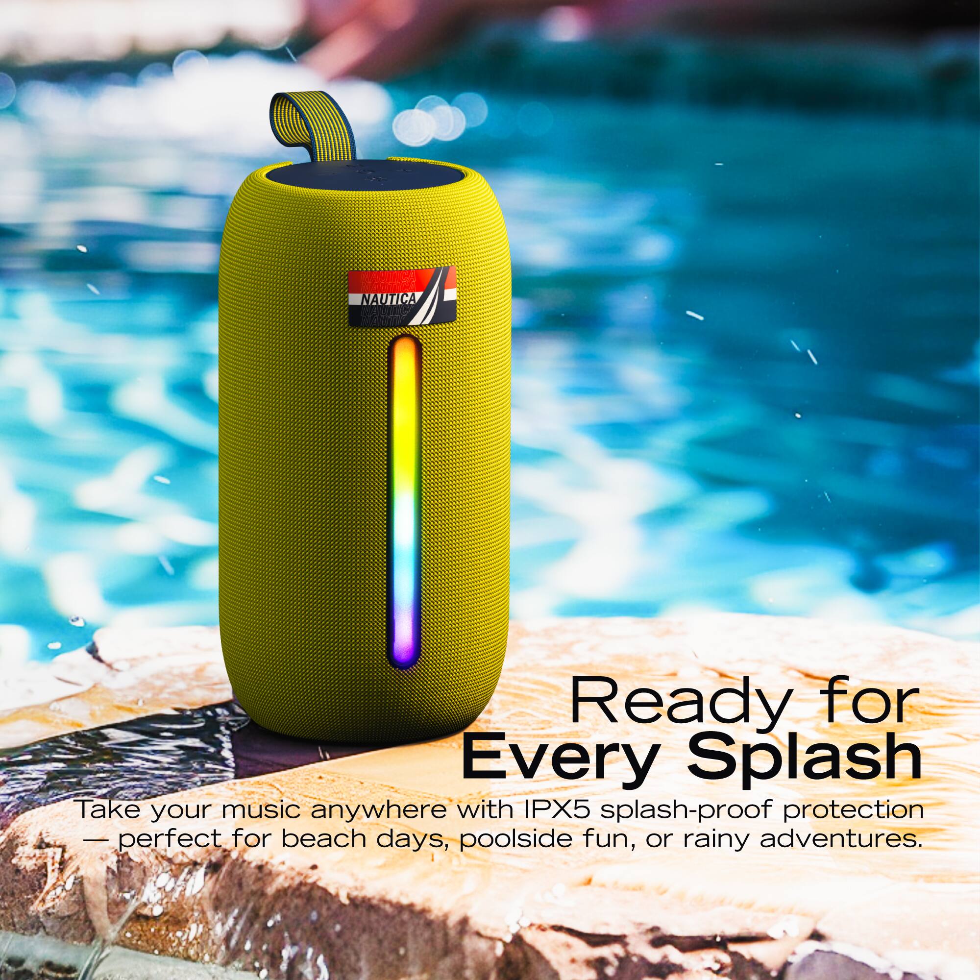 Ready for Every Splash

Take your music anywhere with IPX5 splash-proof protection — perfect for beach days, poolside fun, or rainy adventures.