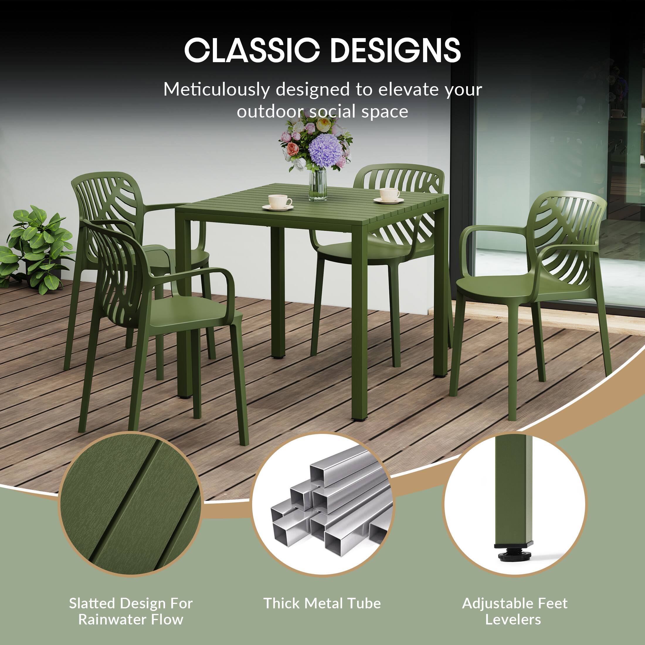 CLASSIC DESIGNS  
Meticulously designed to elevate your outdoor social space  

- Slatted Design For Rainwater Flow  
- Thick Metal Tube  
- Adjustable Feet Levelers