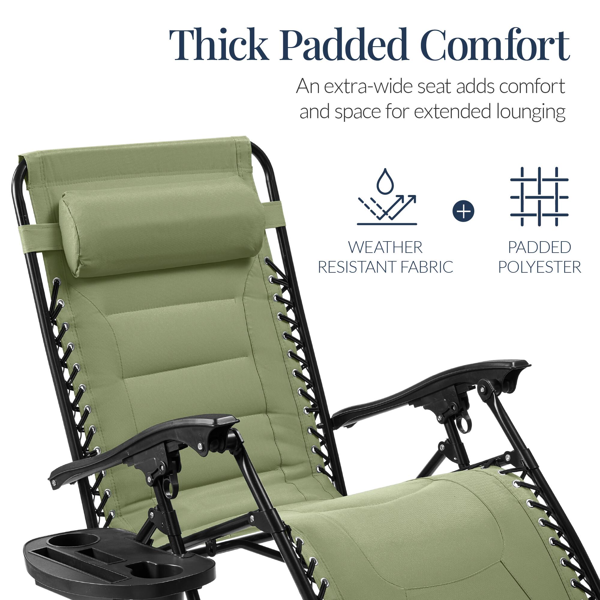 Thick Padded Comfort  
An extra-wide seat adds comfort and space for extended lounging  

WEATHER RESISTANT FABRIC + PADDED POLYESTER