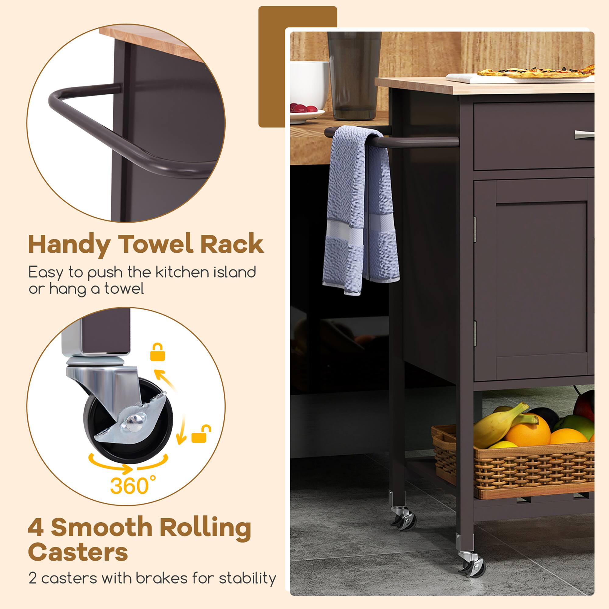 Handy Towel Rack  
Easy to push the kitchen island or hang a towel  

4 Smooth Rolling Casters  
2 casters with brakes for stability