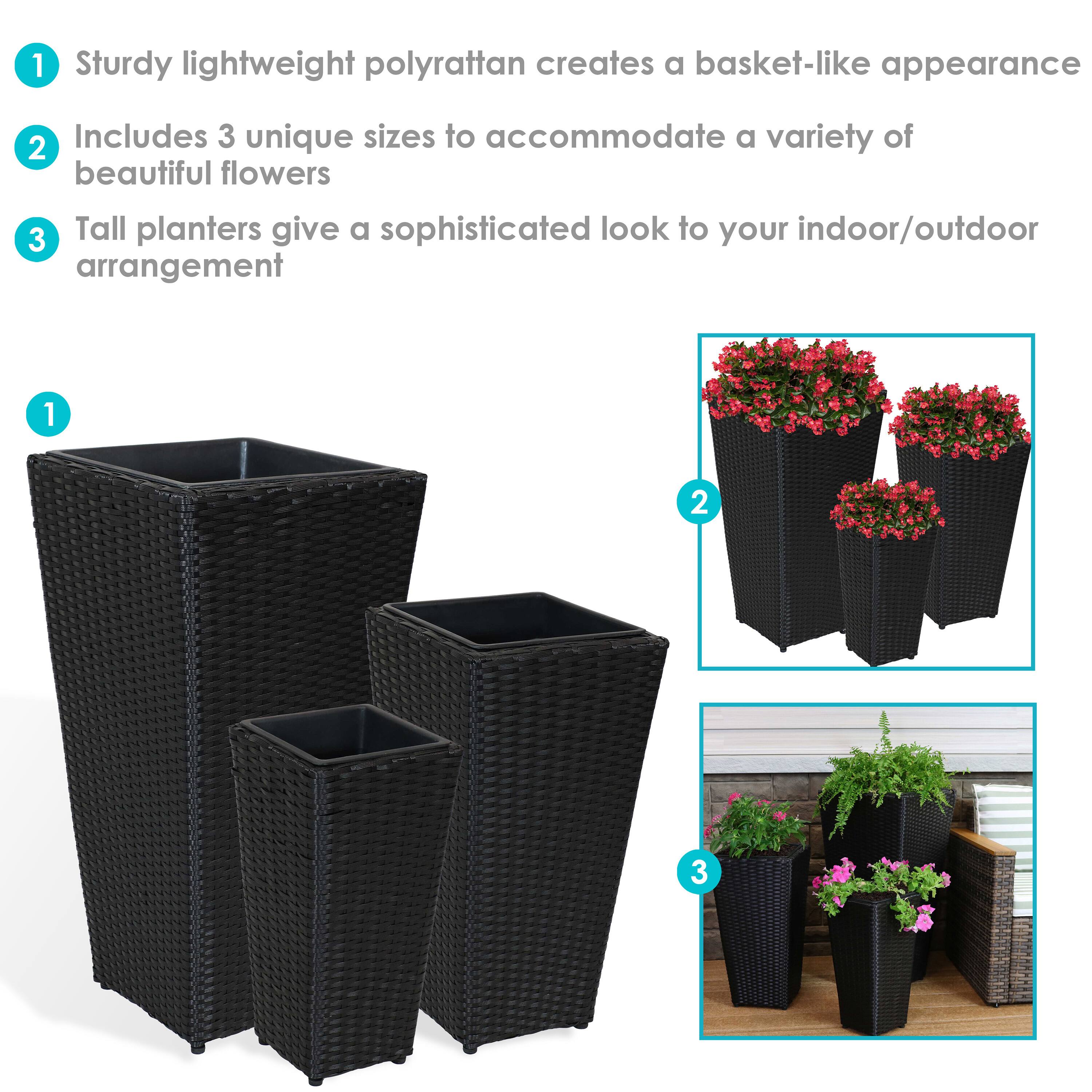 1. Sturdy lightweight polyrattan creates a basket-like appearance  
2. Includes 3 unique sizes to accommodate a variety of beautiful flowers  
3. Tall planters give a sophisticated look to your indoor/outdoor arrangement