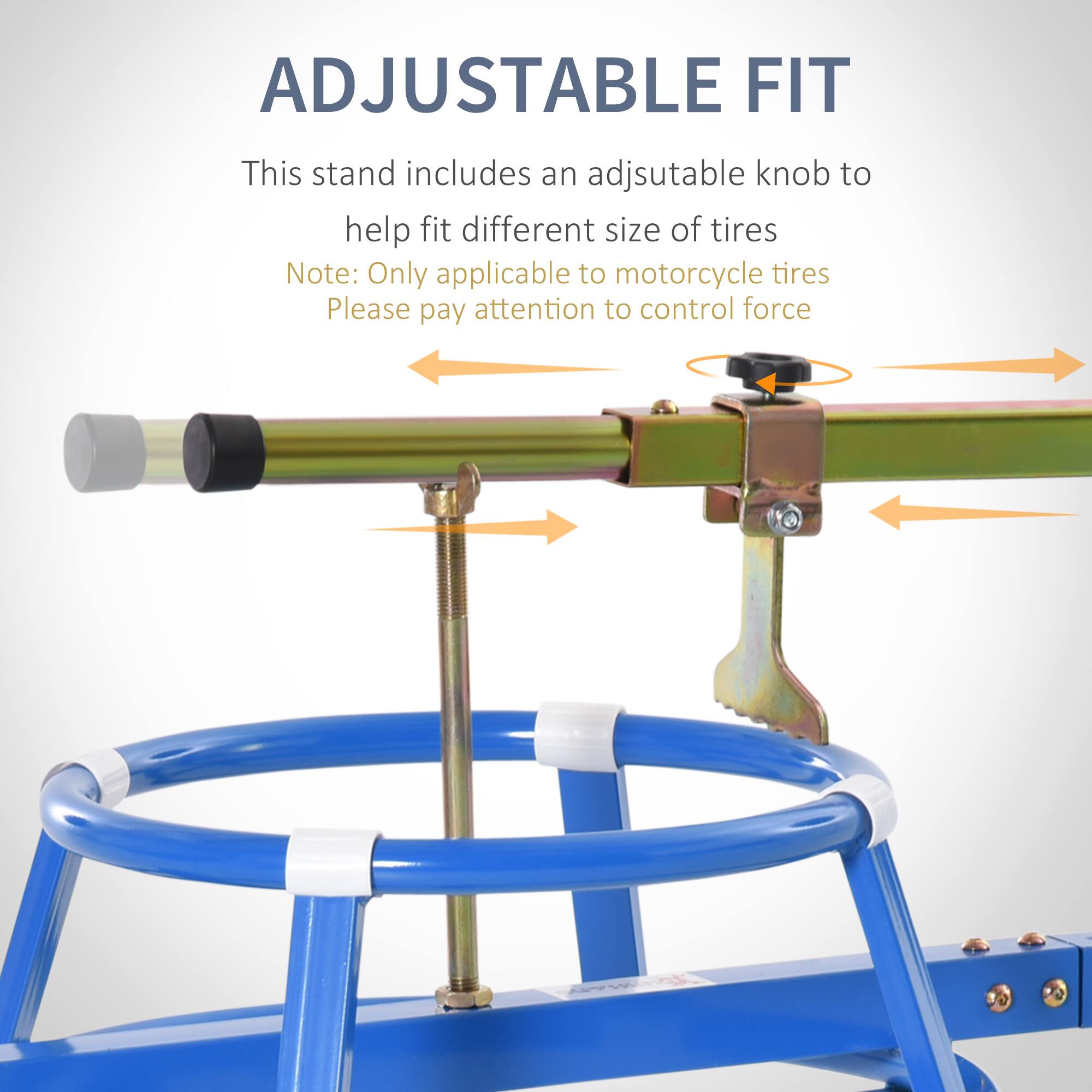 ADJUSTABLE FIT
This stand includes an adjustable knob to help fit different size of tires
Note: Only applicable to motorcycle tires
Please pay attention to control force