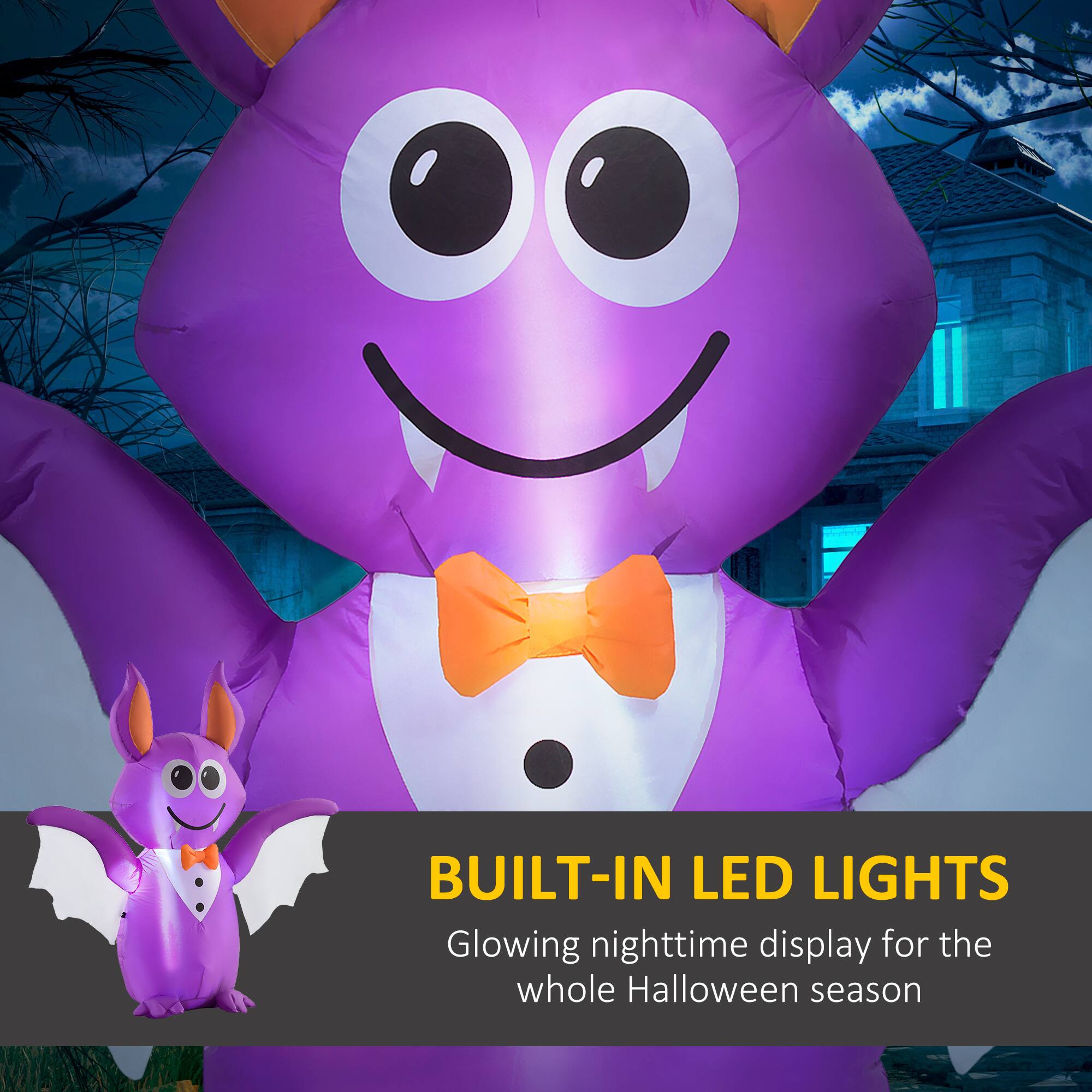 BUILT-IN LED LIGHTS  
Glowing nighttime display for the whole Halloween season