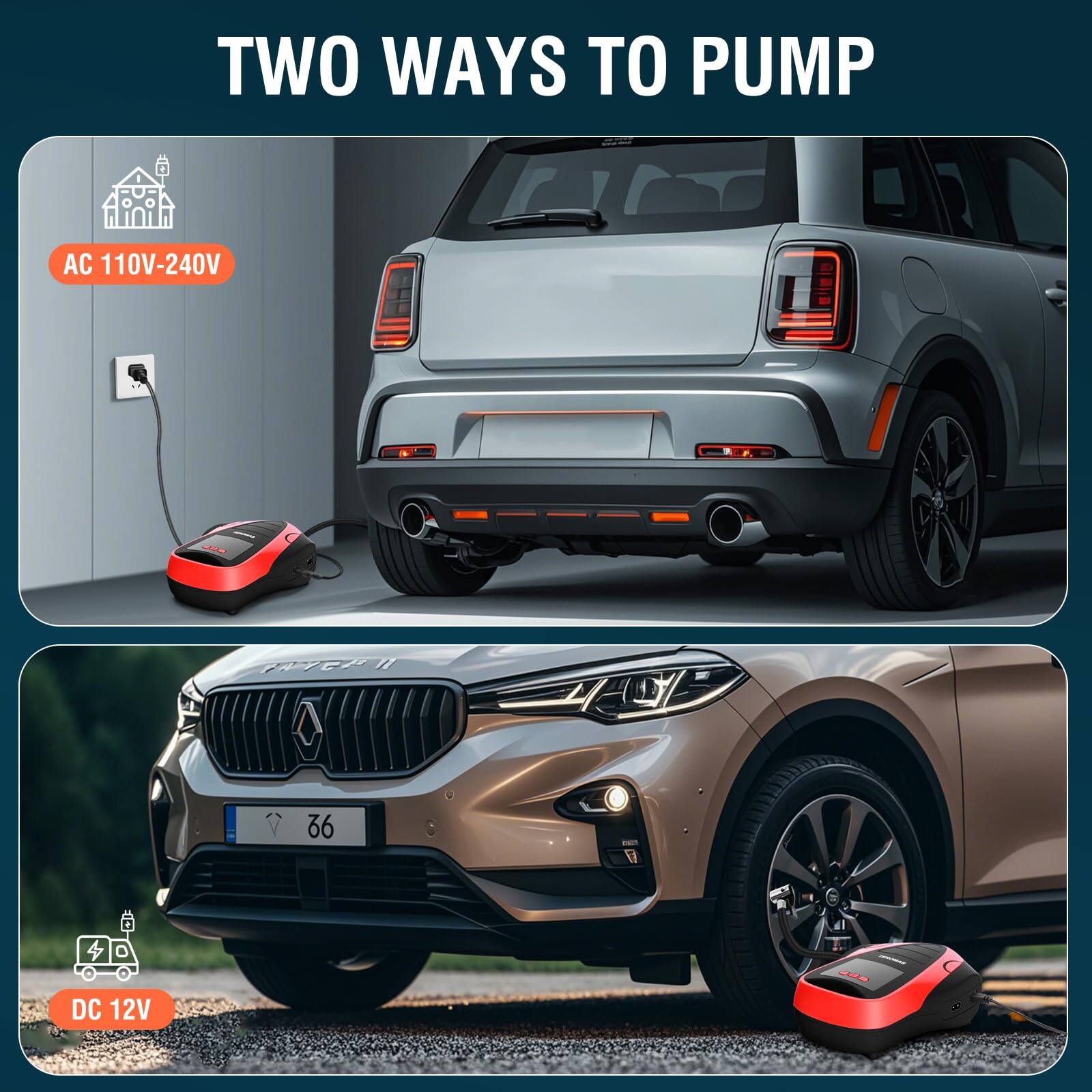 TWO WAYS TO PUMP

AC 110V-240V

DC 12V